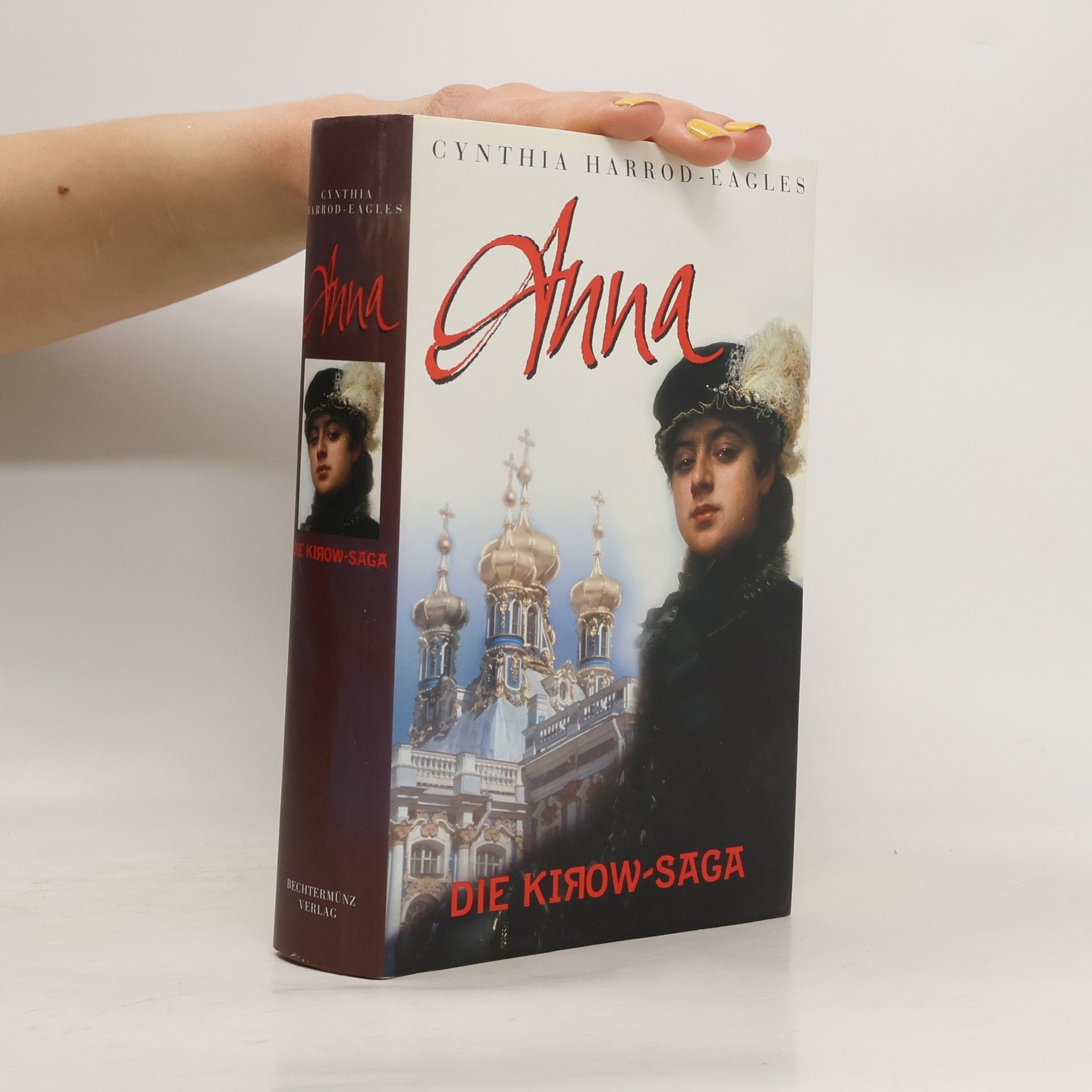 Cynthia Harrod-Eagles Anna. Die Kirow-Saga