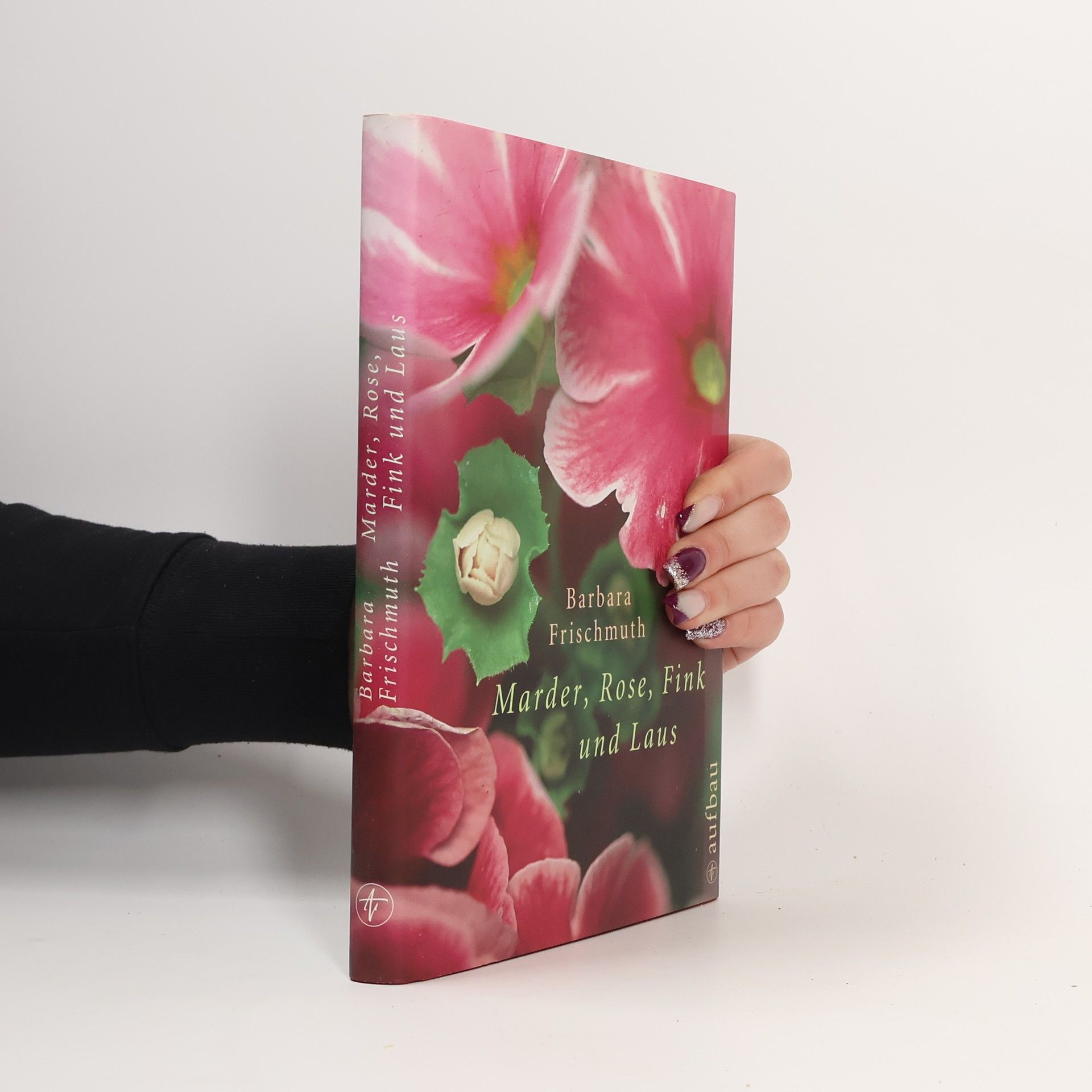 Barbara Frischmuth Marder, Rose, Fink und Laus