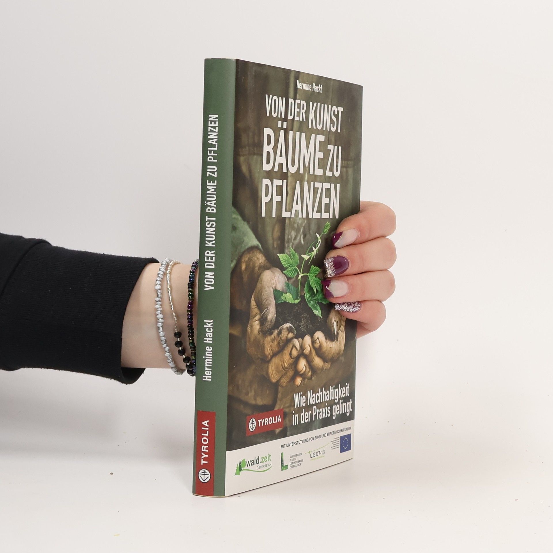 Hermine Hackl Von der Kunst Bäume zu pflanzen