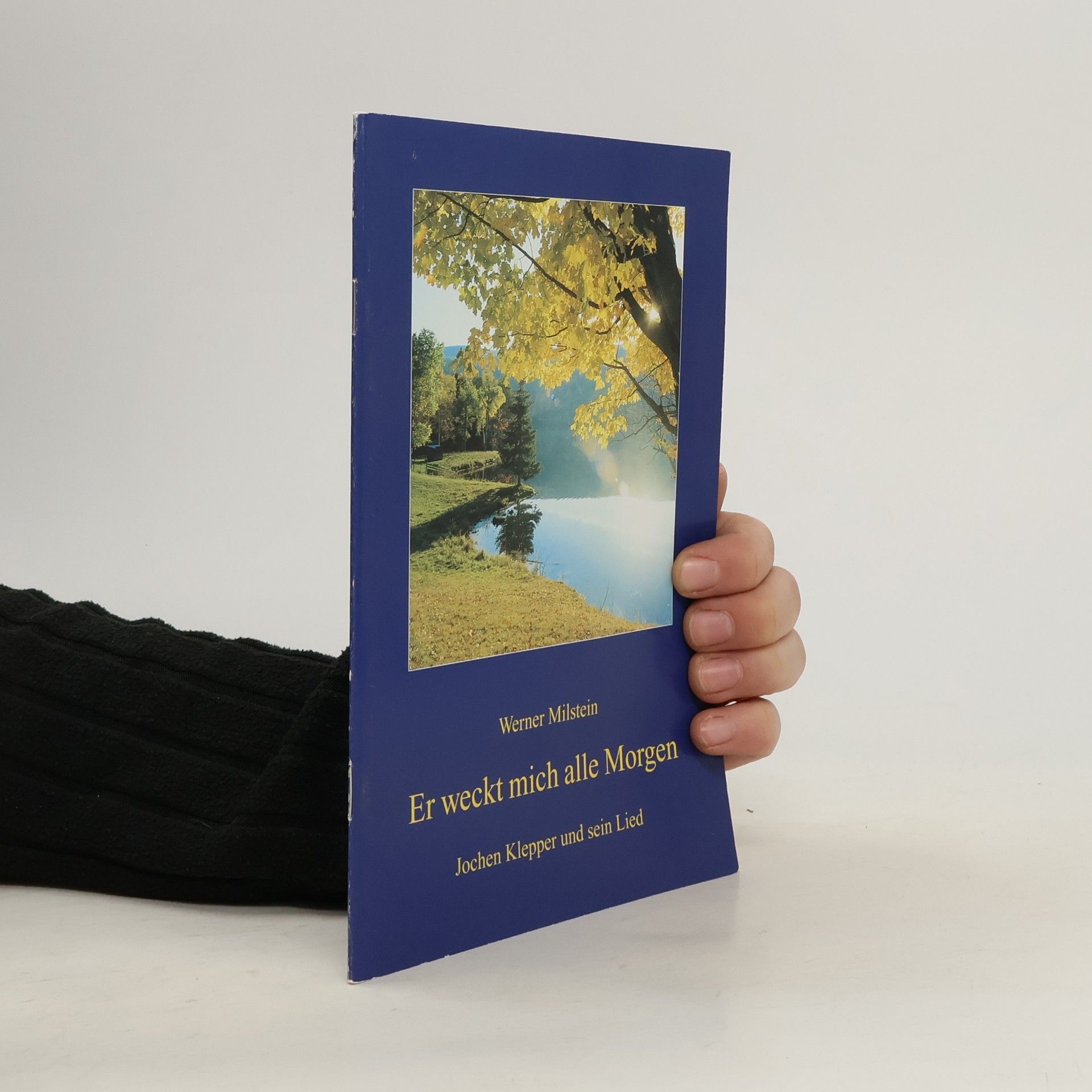 Werner Milstein Fundus-Reihe: Er weckt mich alle Morgen