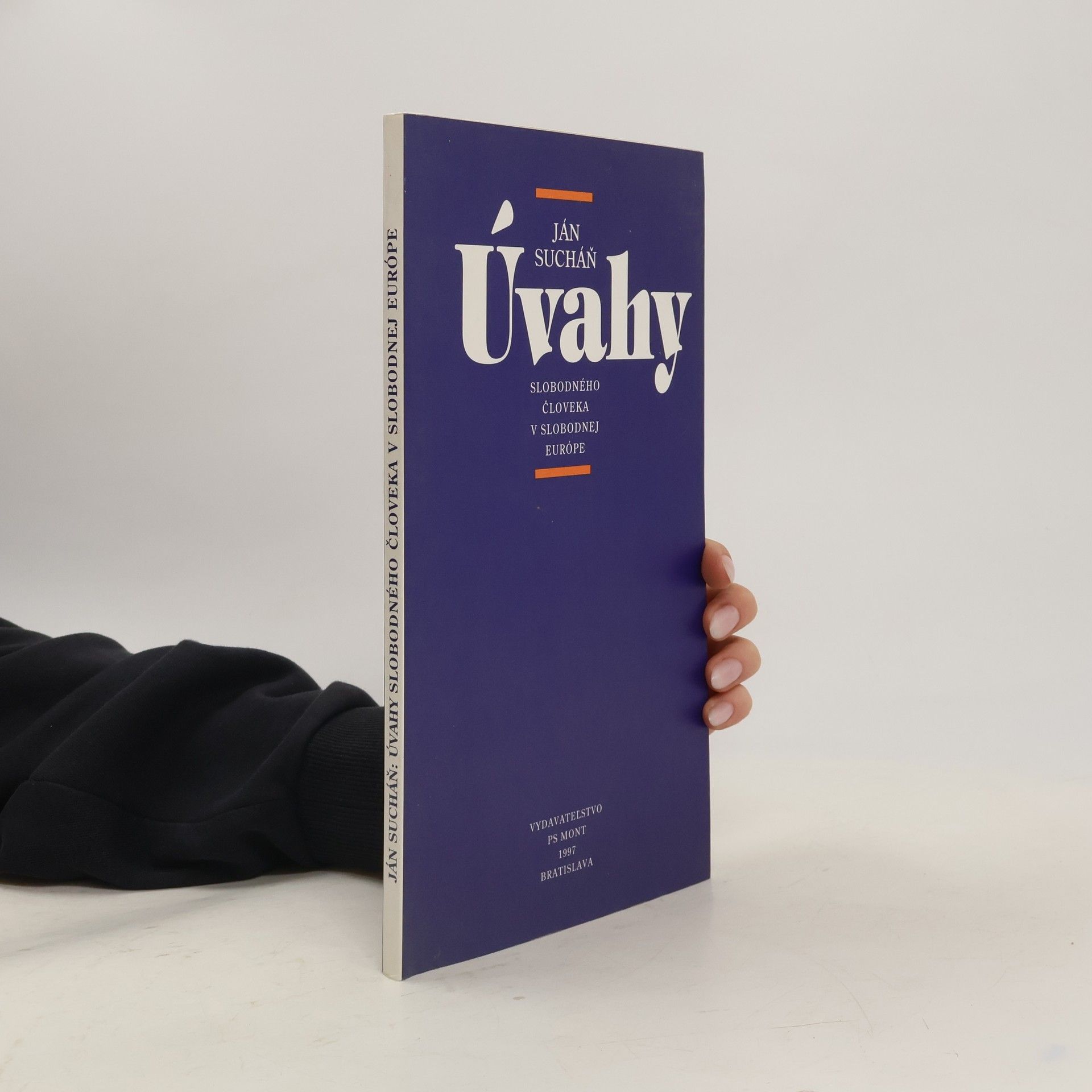 Ján Sucháň Úvahy slobodného človeka v slobodnej Európe