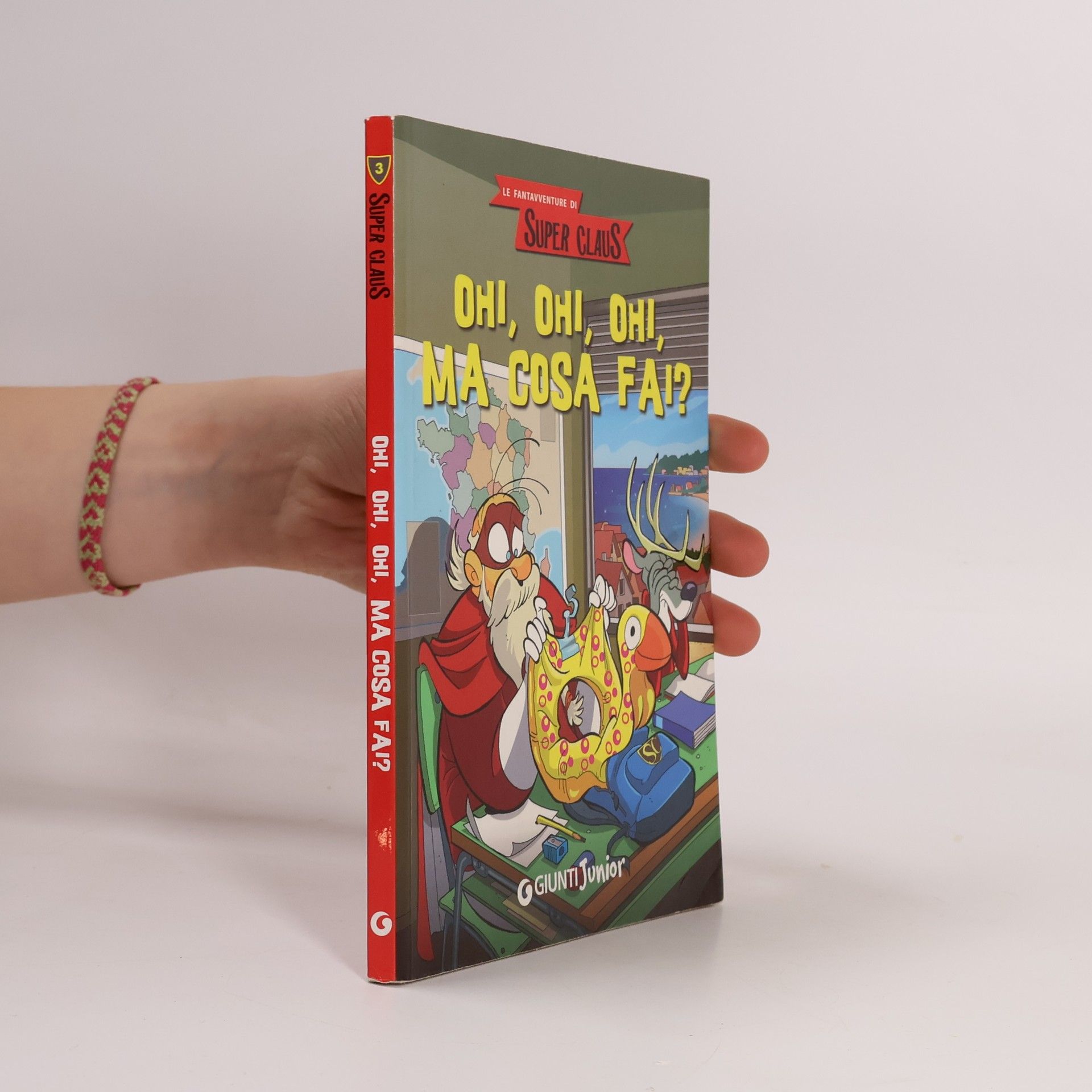 Roberta Bianchi Ohi, ohi, ohi, ma cosa fai!? Le fantavventure di Super Claus