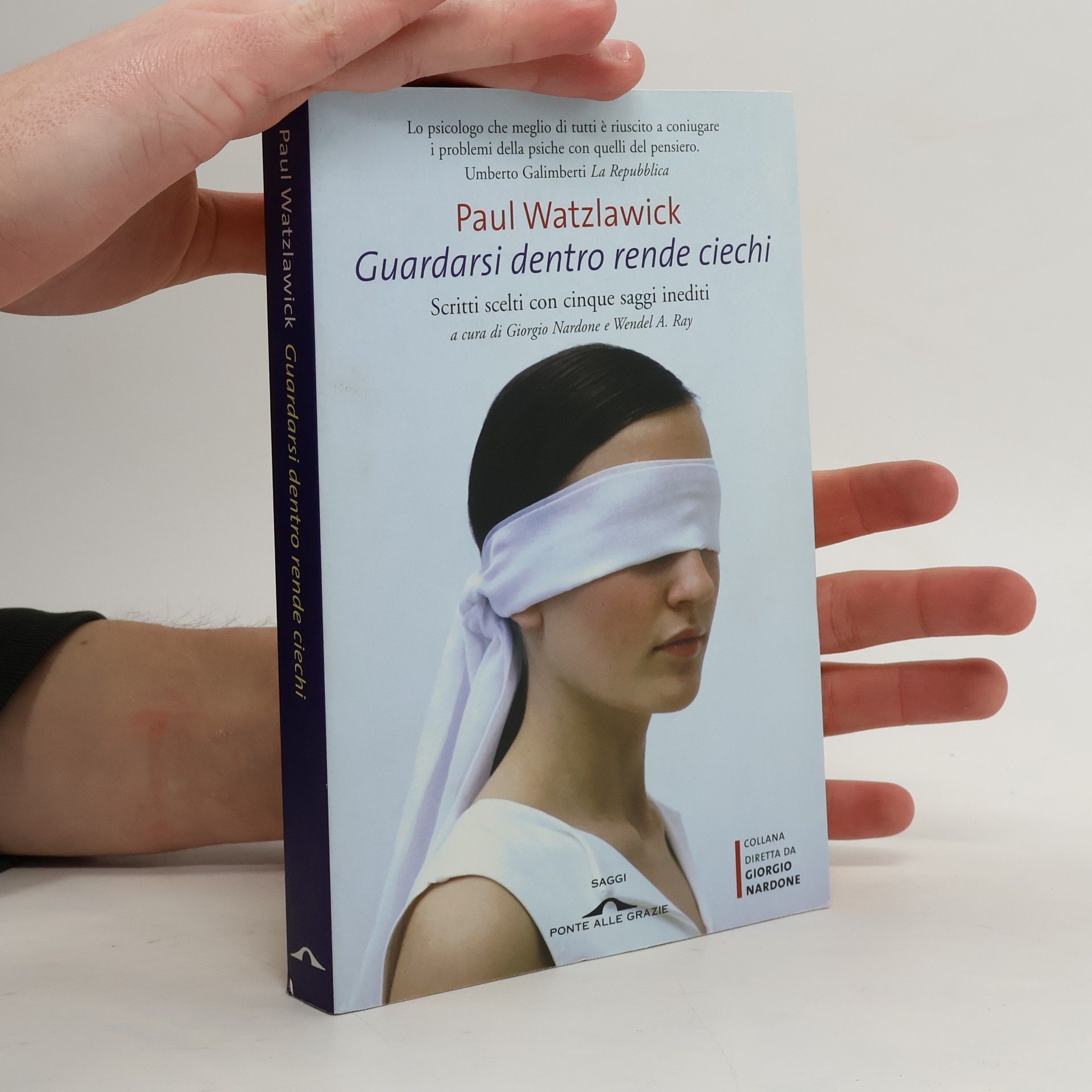 Paul Watzlawick Guardarsi dentro rende ciechi