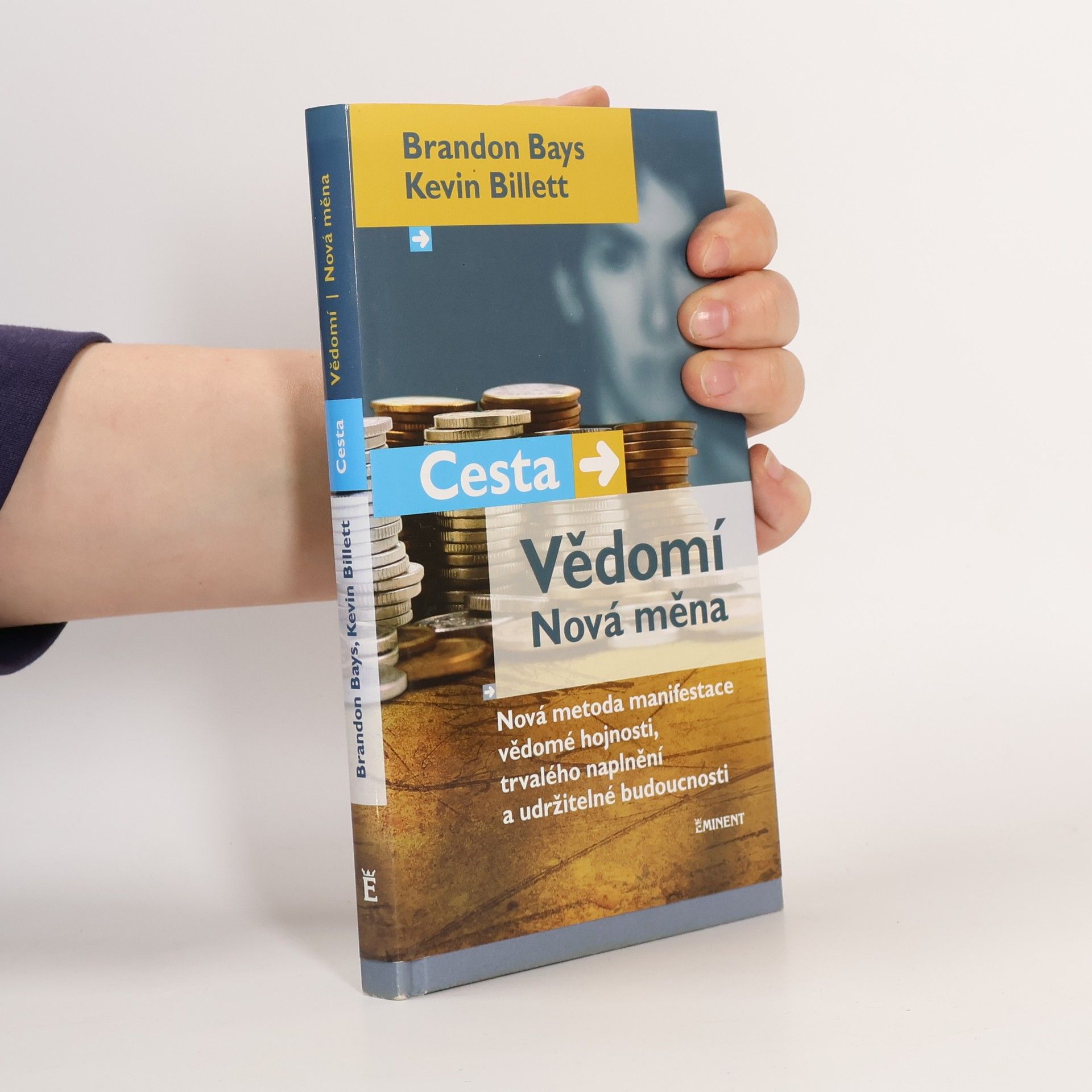 Cesta, vědomí, nová měna