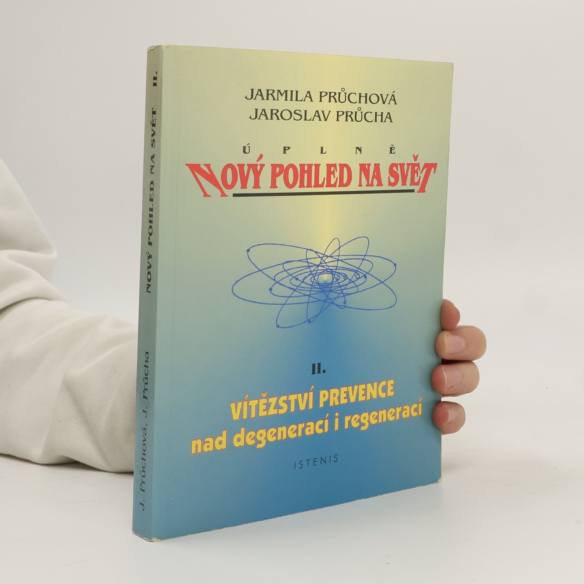 Jarmila Průchová Úplně nový pohled na svět. II. díl, Vítězství prevence nad degenerací i regenerací