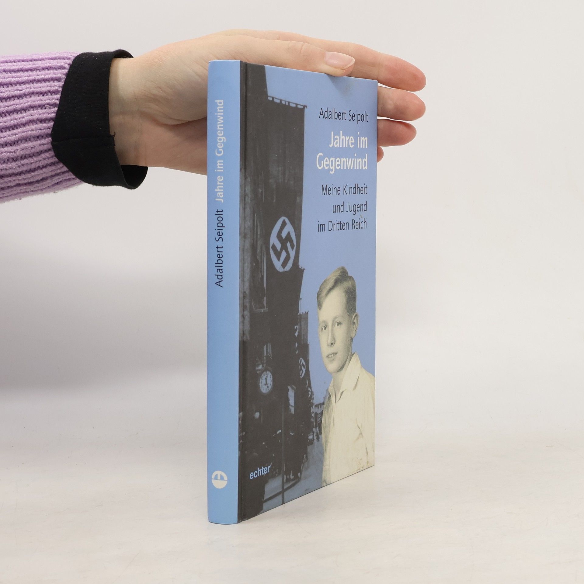 Adalbert Seipolt Jahre im Gegenwind