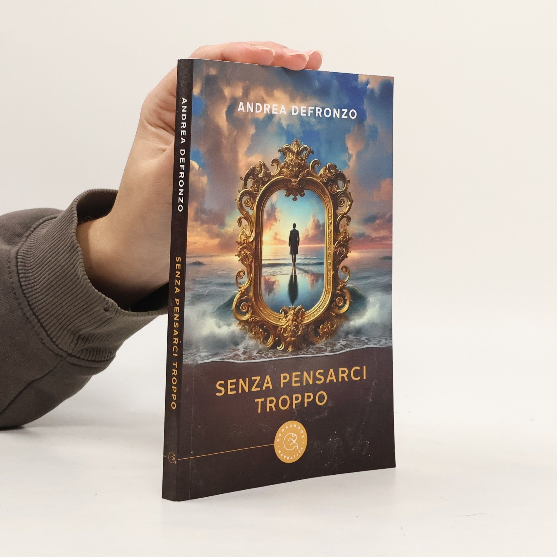 Andrea Defronzo Bookabook Narrativa: Senza pensarci troppo