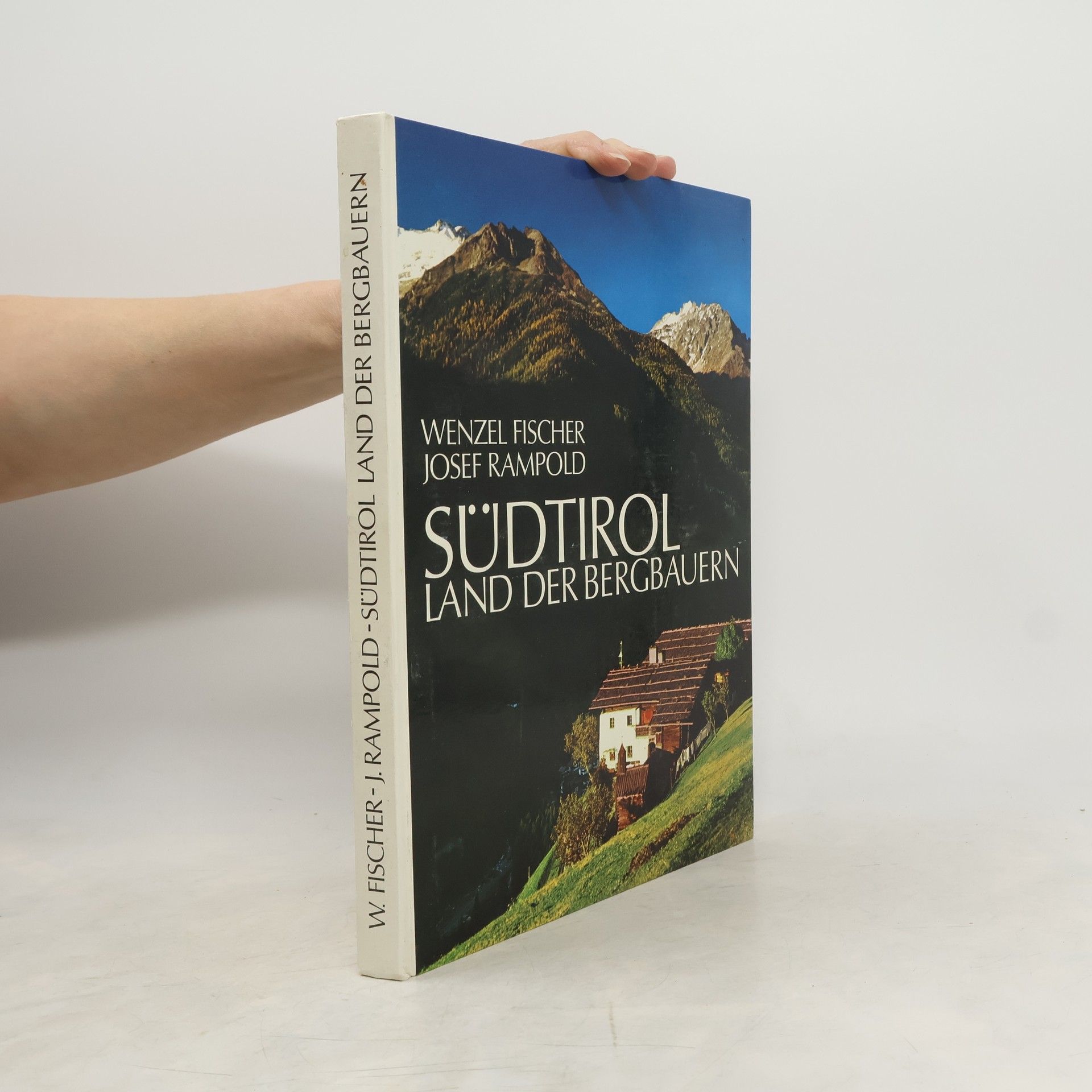 Fischer Rampold Südtirol Land der Bergbauern