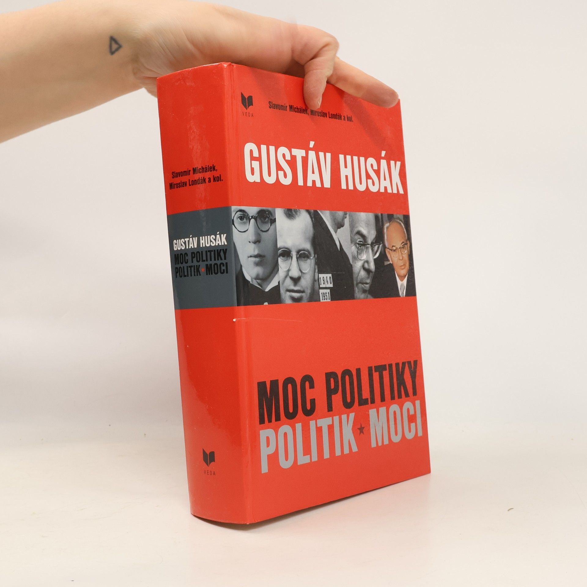 Slavomír Michálek Gustáv Husák – moc politiky, politik moci