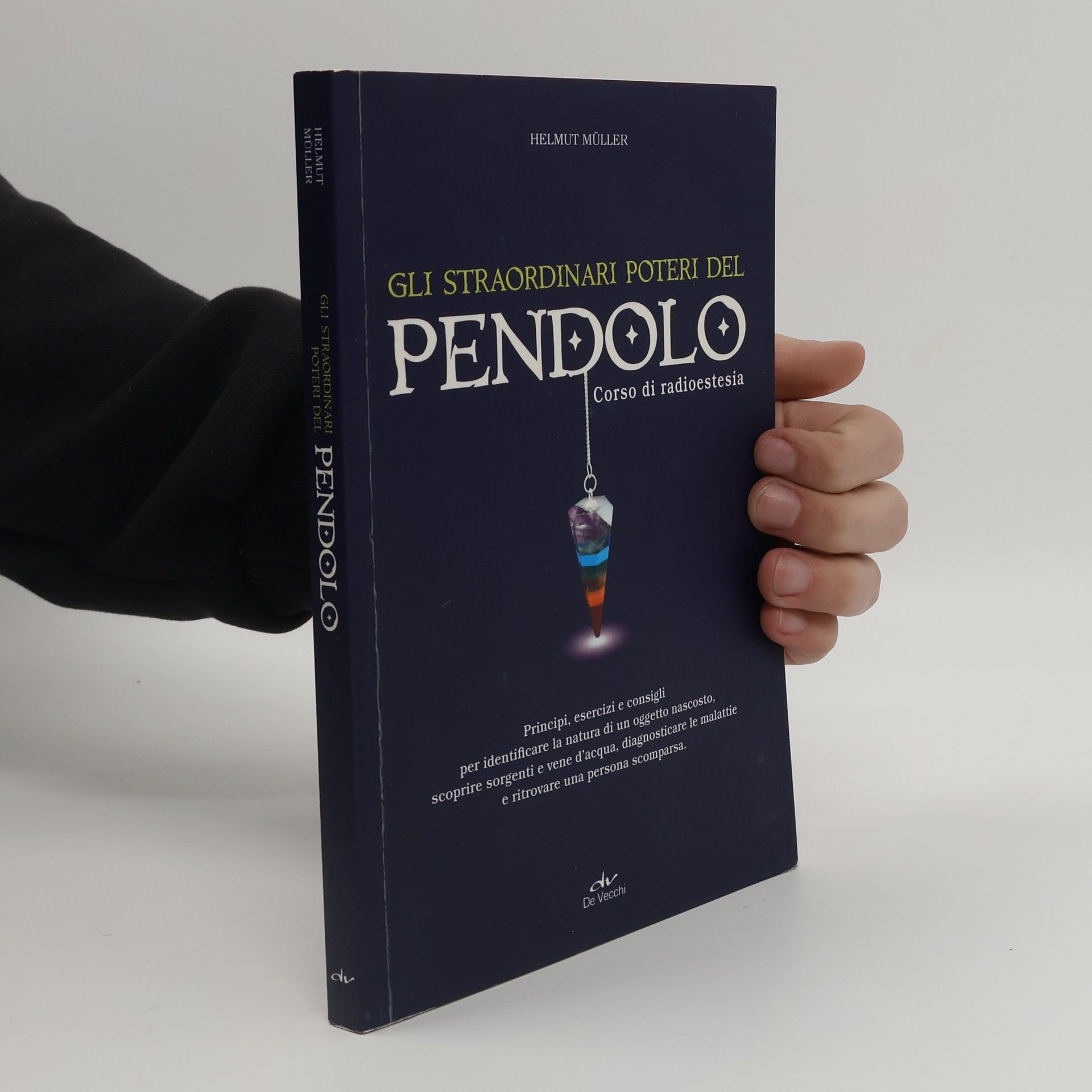 Helmut Müller Gli straordinari poteri del pendolo