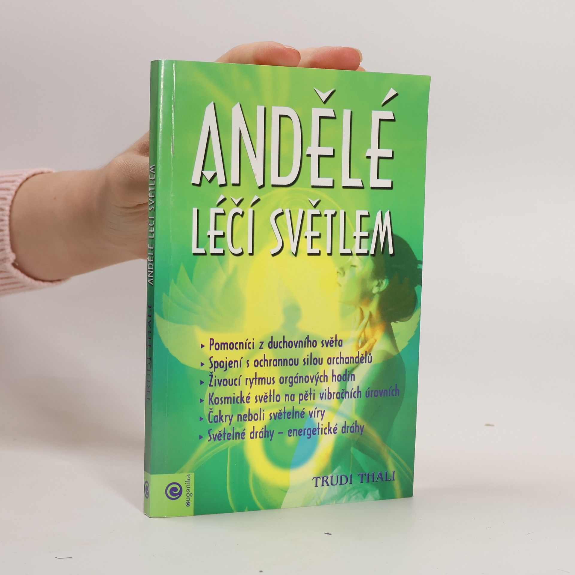 Trudi Thali Andělé léčí světlem