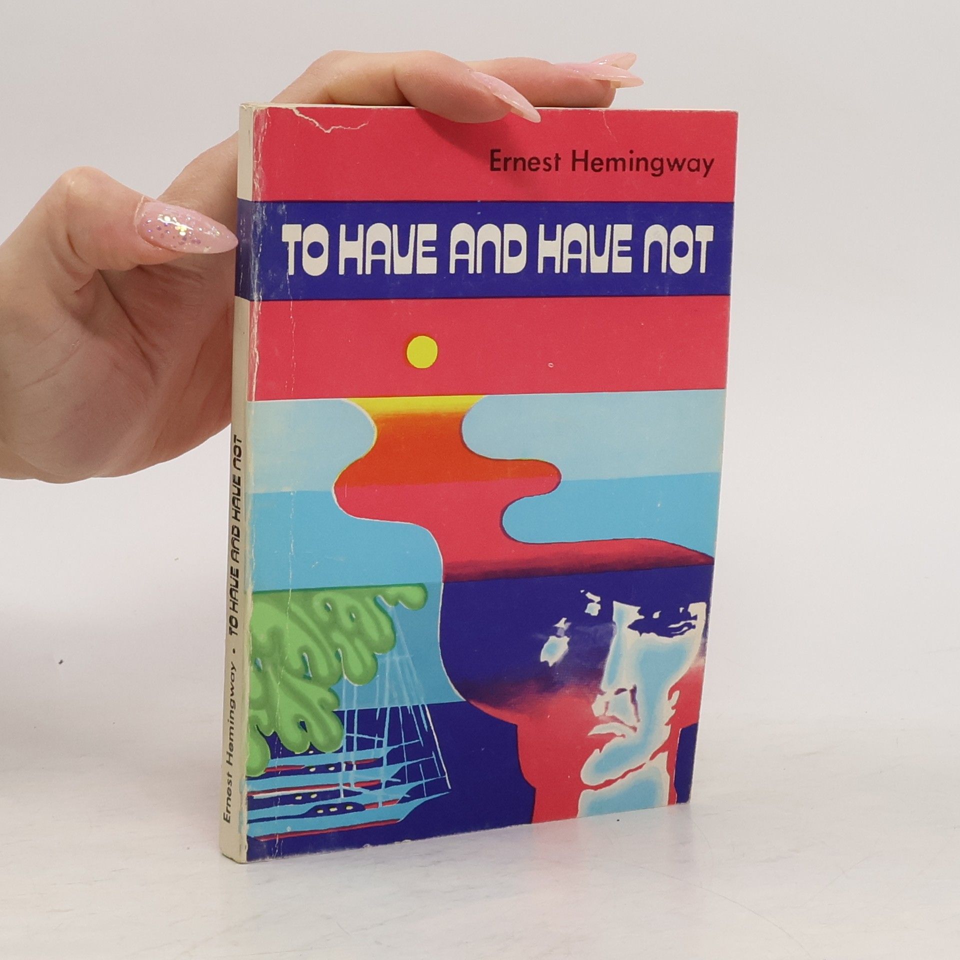 Ernest Hemingway To Have and Have Not