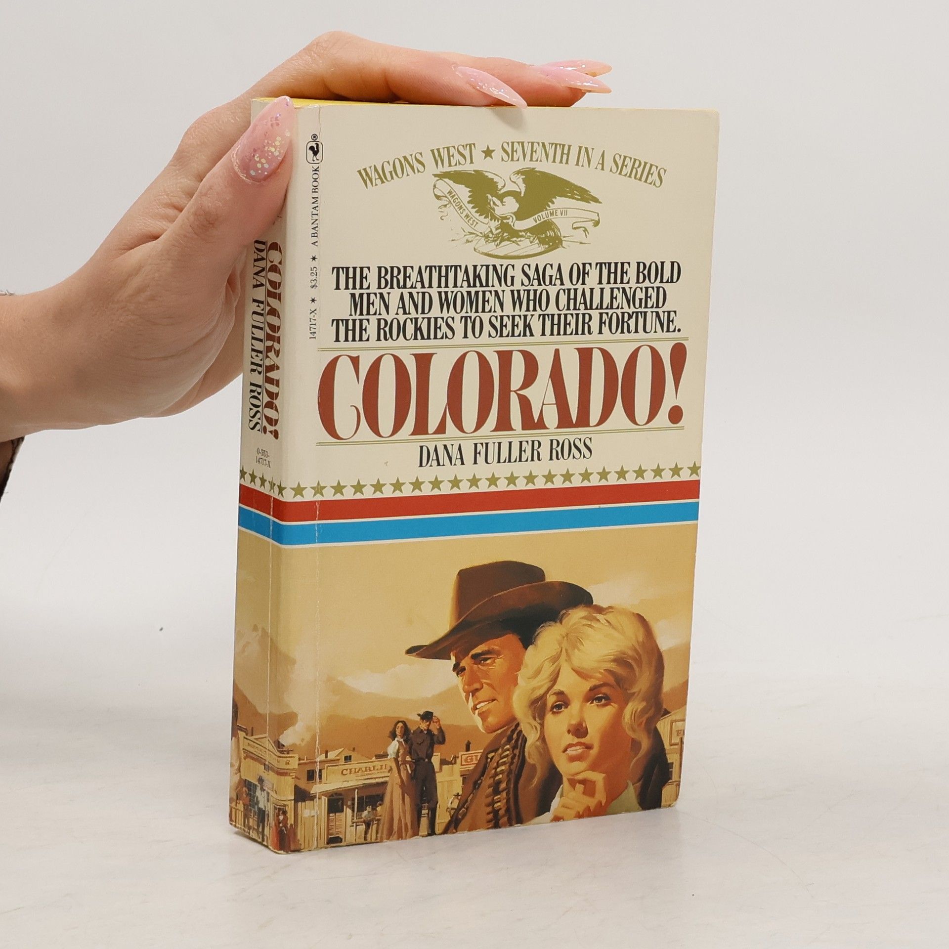 Dana Fuller Ross Wagons West - 7: Colorado!