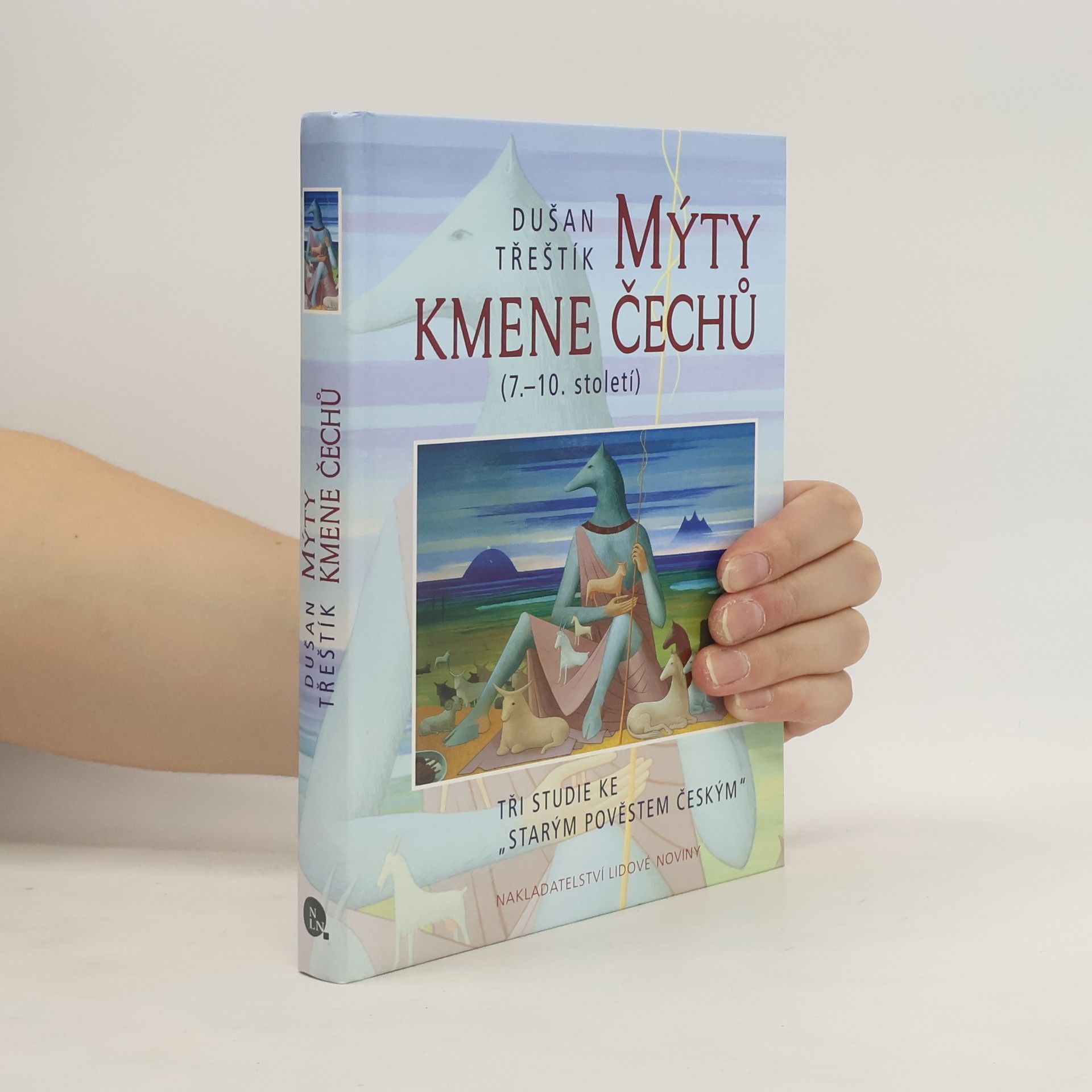 Dušan Třeštík Mýty kmene Čechů