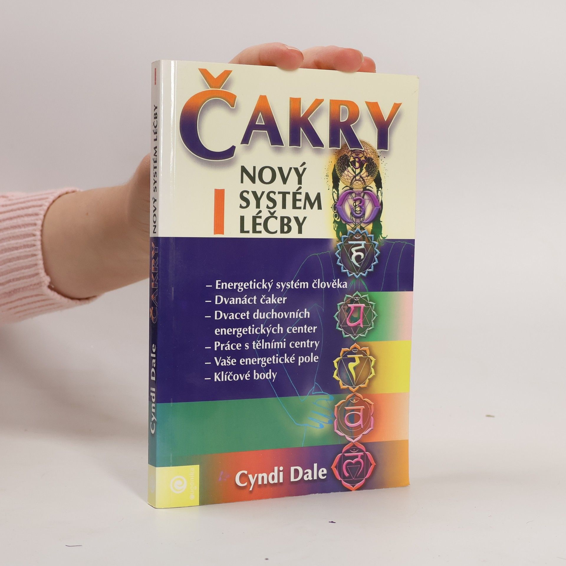 Čakry : nový systém léčby