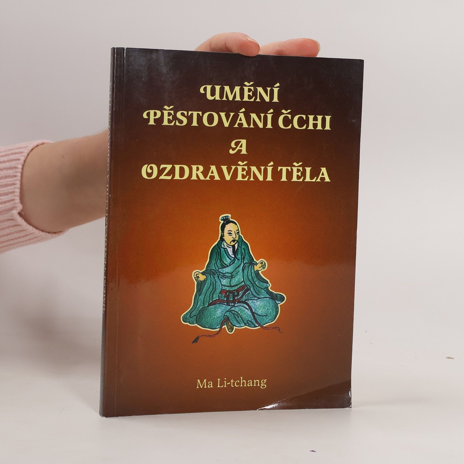 Ma Li tchang Umění pěstování čchi a ozdravění těla