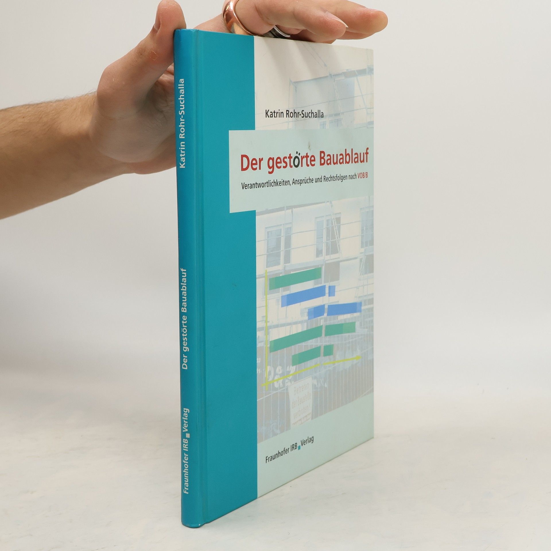 Katrin Rohr Suchalla Der gestörte Bauablauf