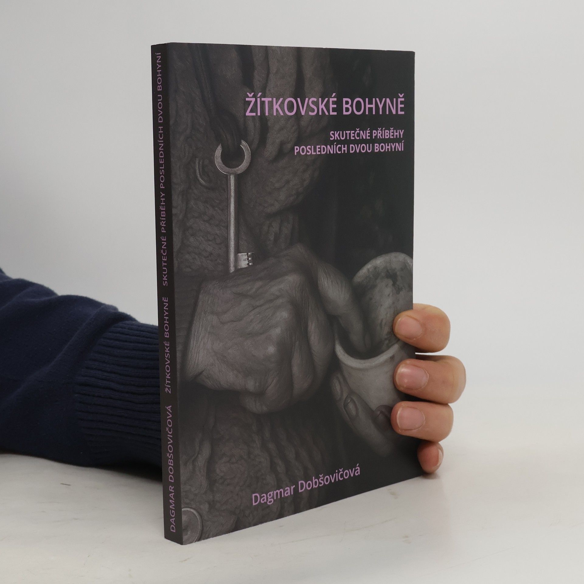 Dagmar Pintířová Dobšovičová Žítkovské bohyně : skutečné příběhy posledních dvou bohyní