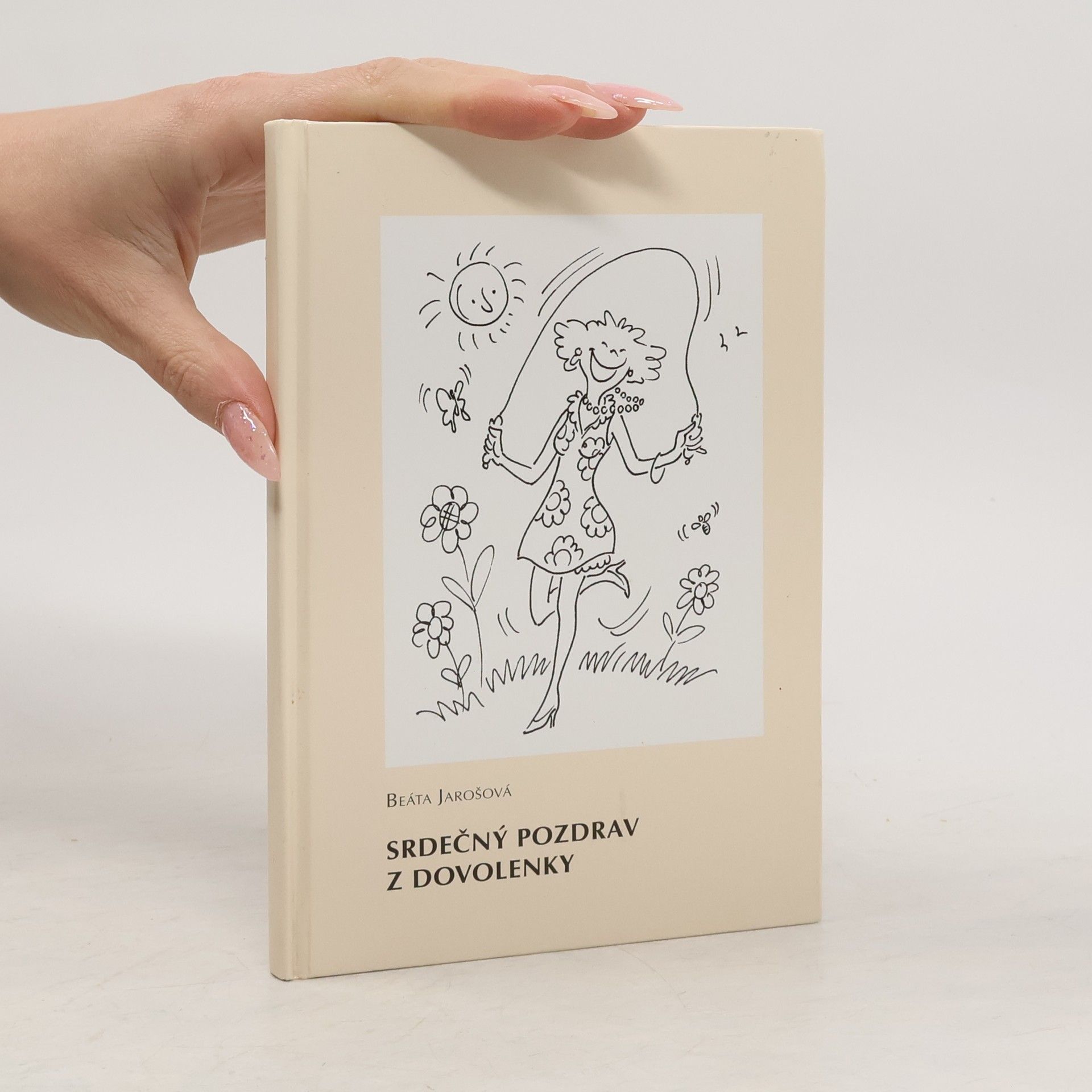 Beáta Jarošová Srdečný pozdrav z dovolenky