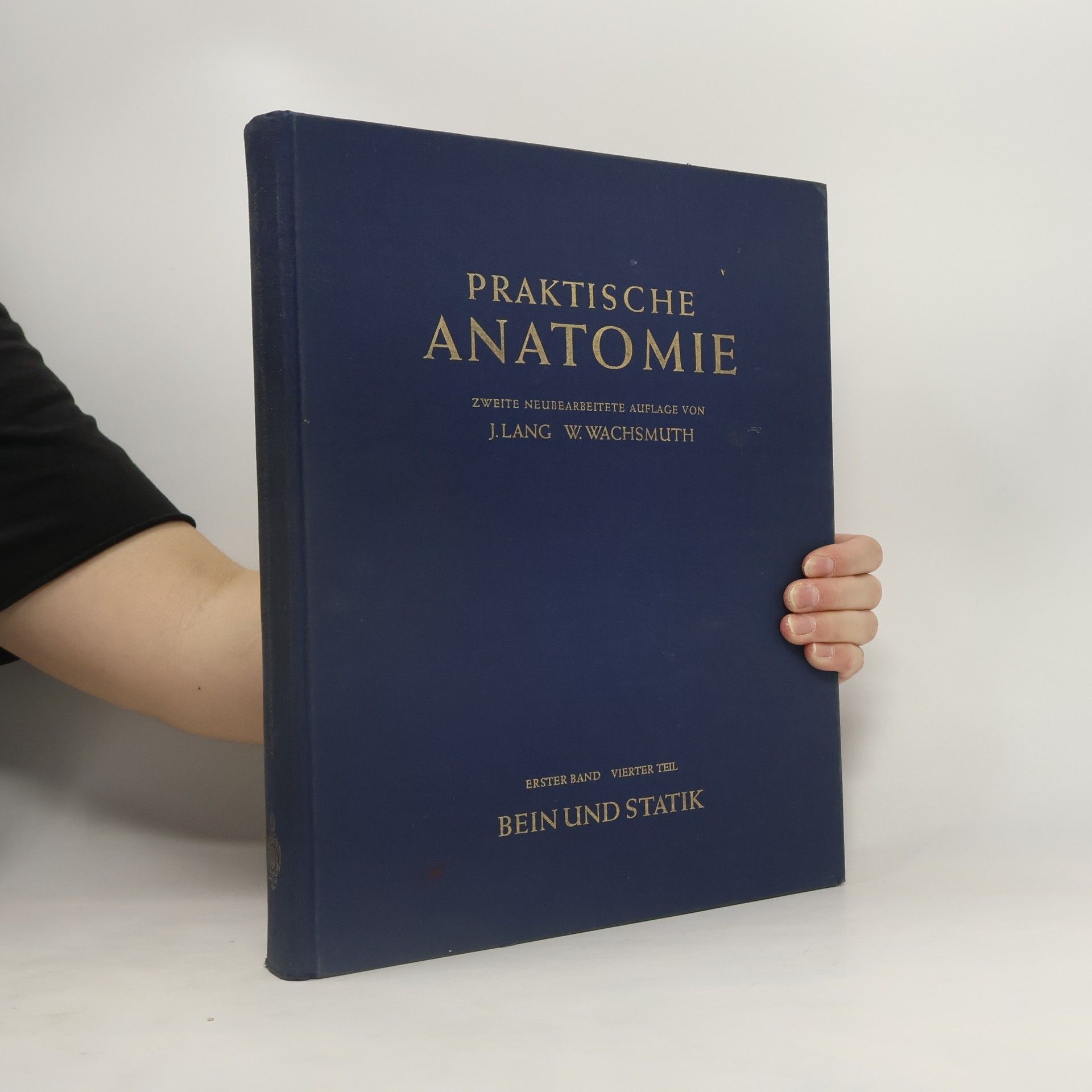 Johannes Lang Praktische Anatomie Erster Band, Vierter Teil, Bein und Statik