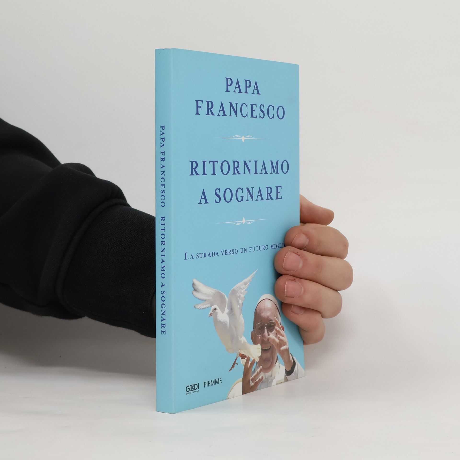 Papa Francesco Ritorniamo a sognare