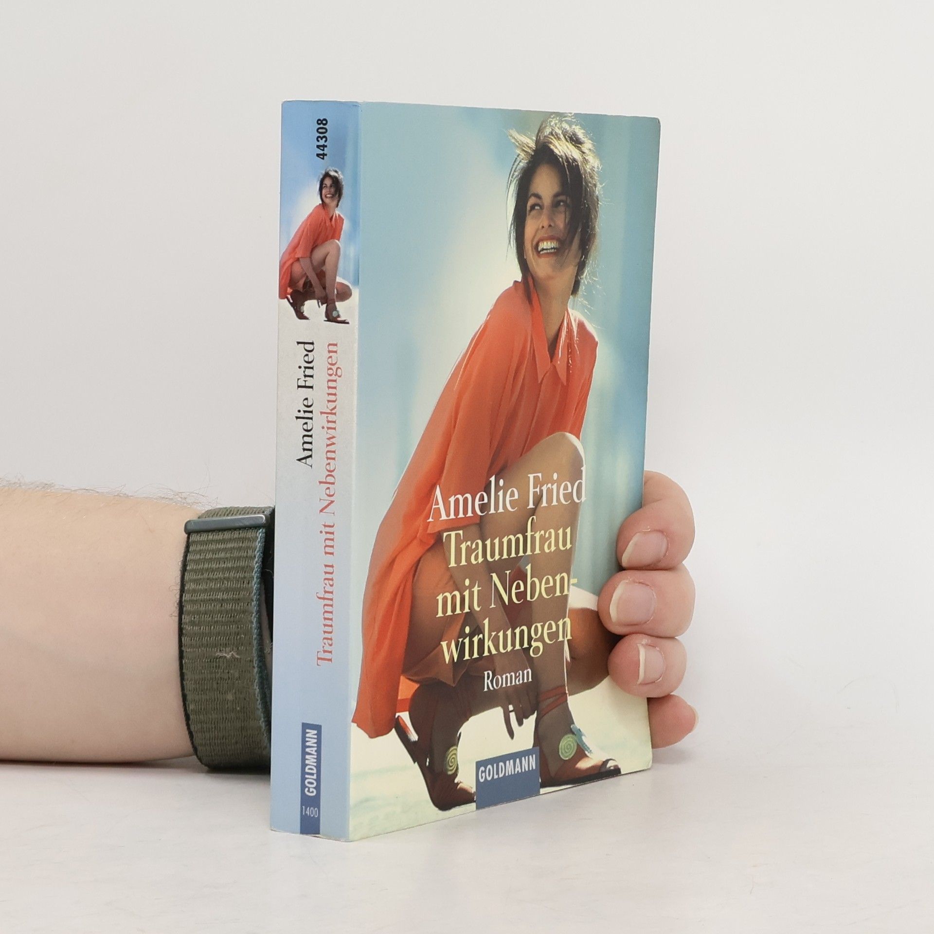 Amelie Fried Traumfrau mit Nebenwirkungen