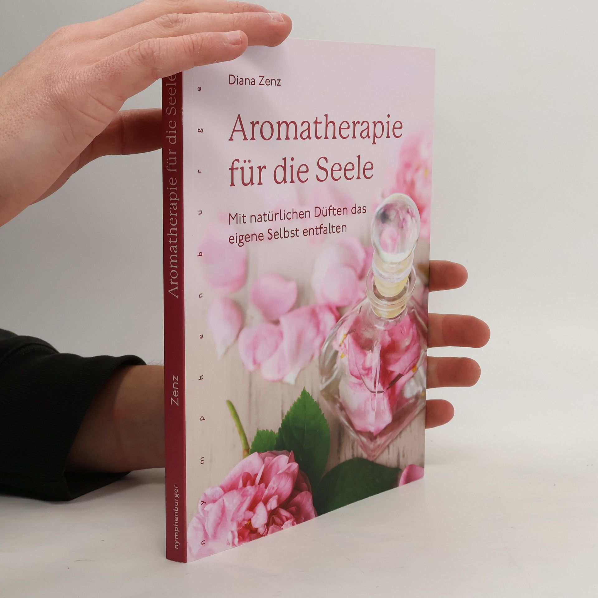 Diana Zenz Aromatherapie für sie Seele