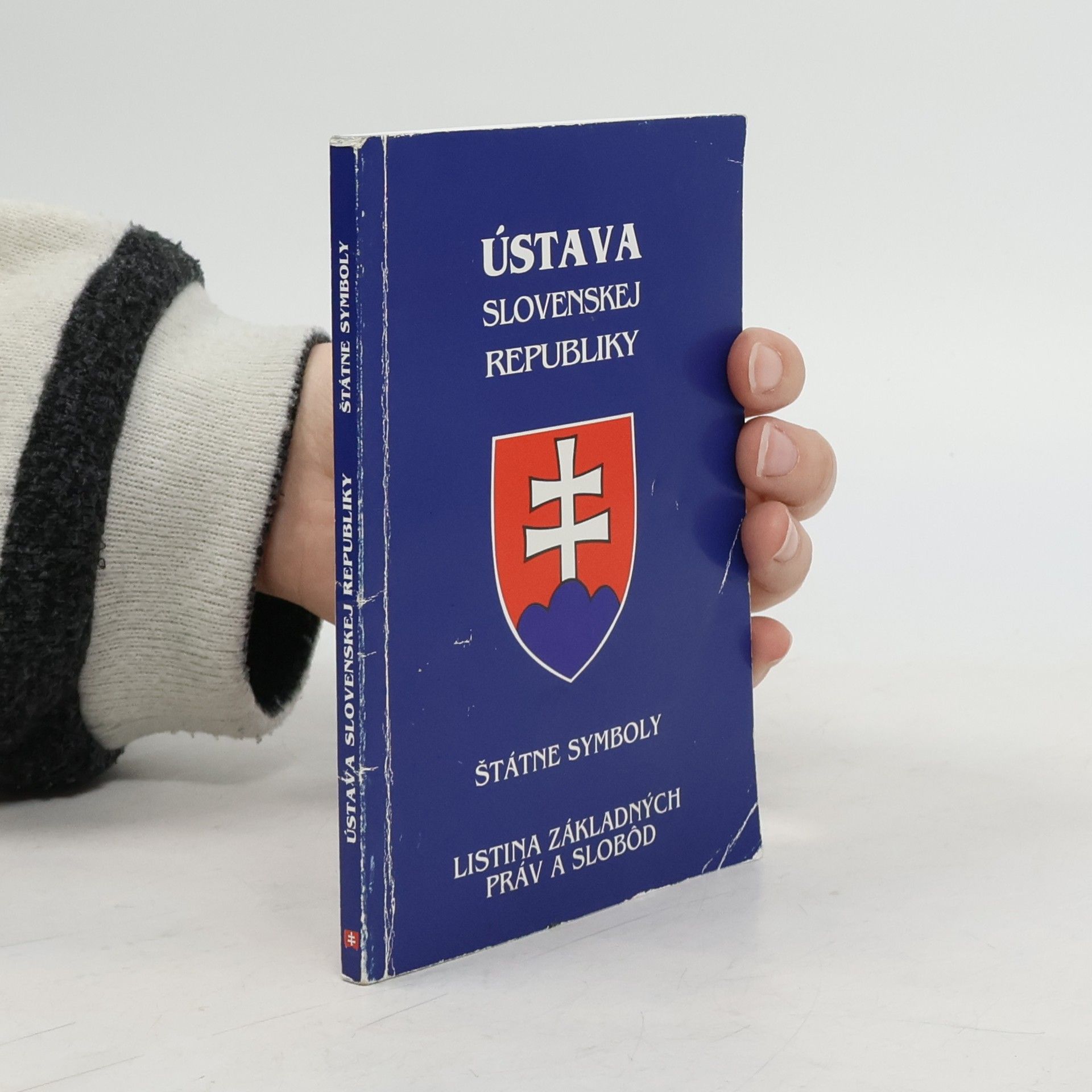 Various authors Ústava Slovenskej republiky: Štátne symboly, listina základných práv a slobôd