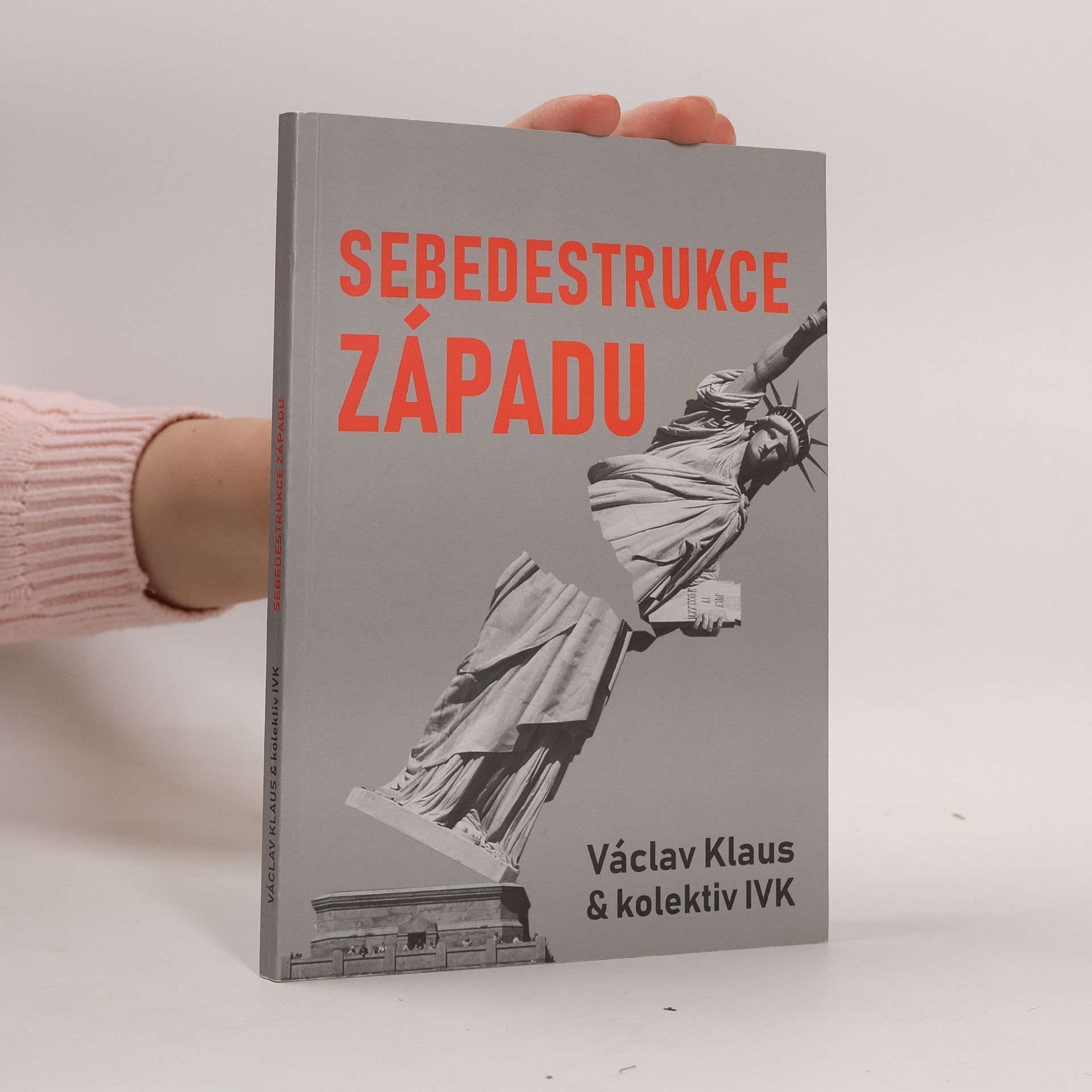 Václav Klaus Sebedestrukce Západu