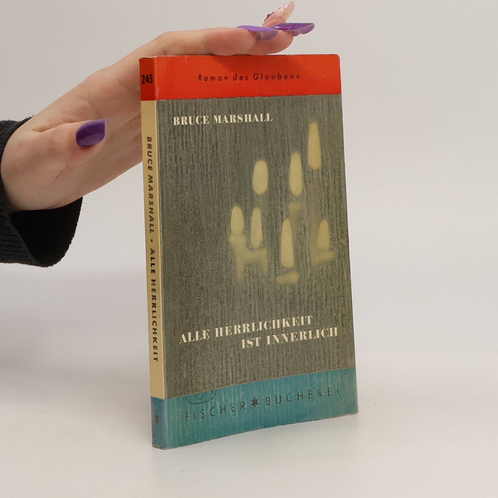 Bruce Marshall Alle Herrlichkeit ist innerlich