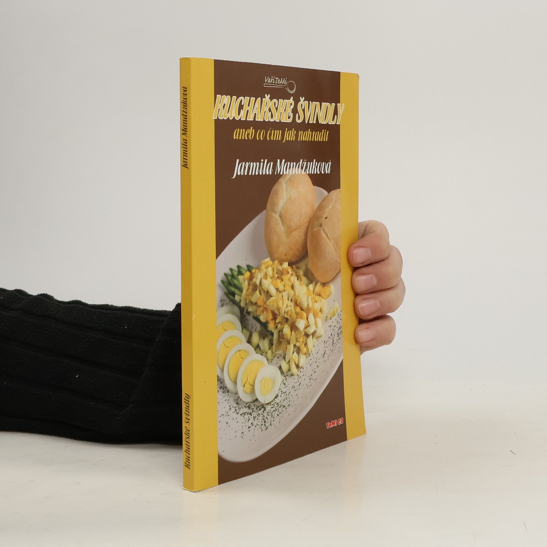 Jarmila Mandžuková Kuchařské švindly aneb co čím jak nahradit