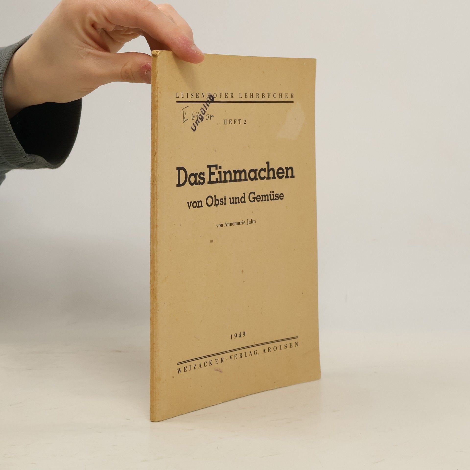 Annemarie Jahn Das Einmachen von Obst und Gemüse