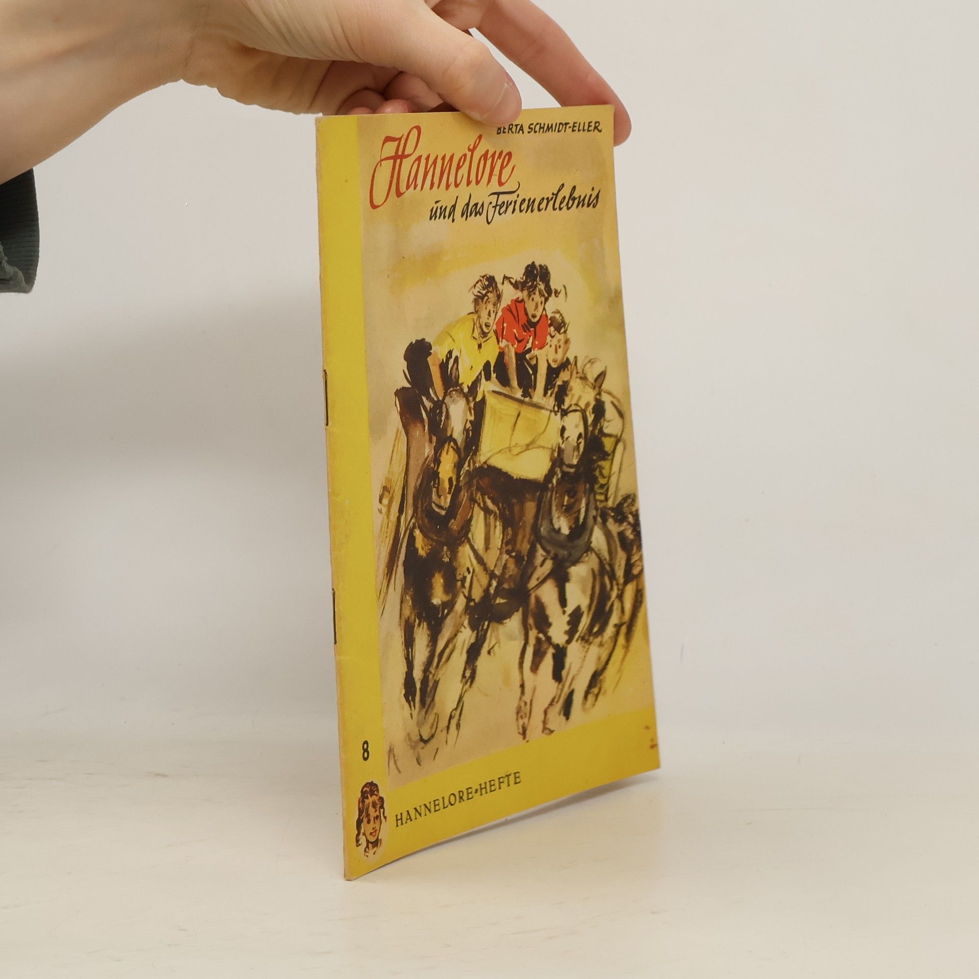Berta Schmidt-Eller Hannelore und das Ferienerlebnis