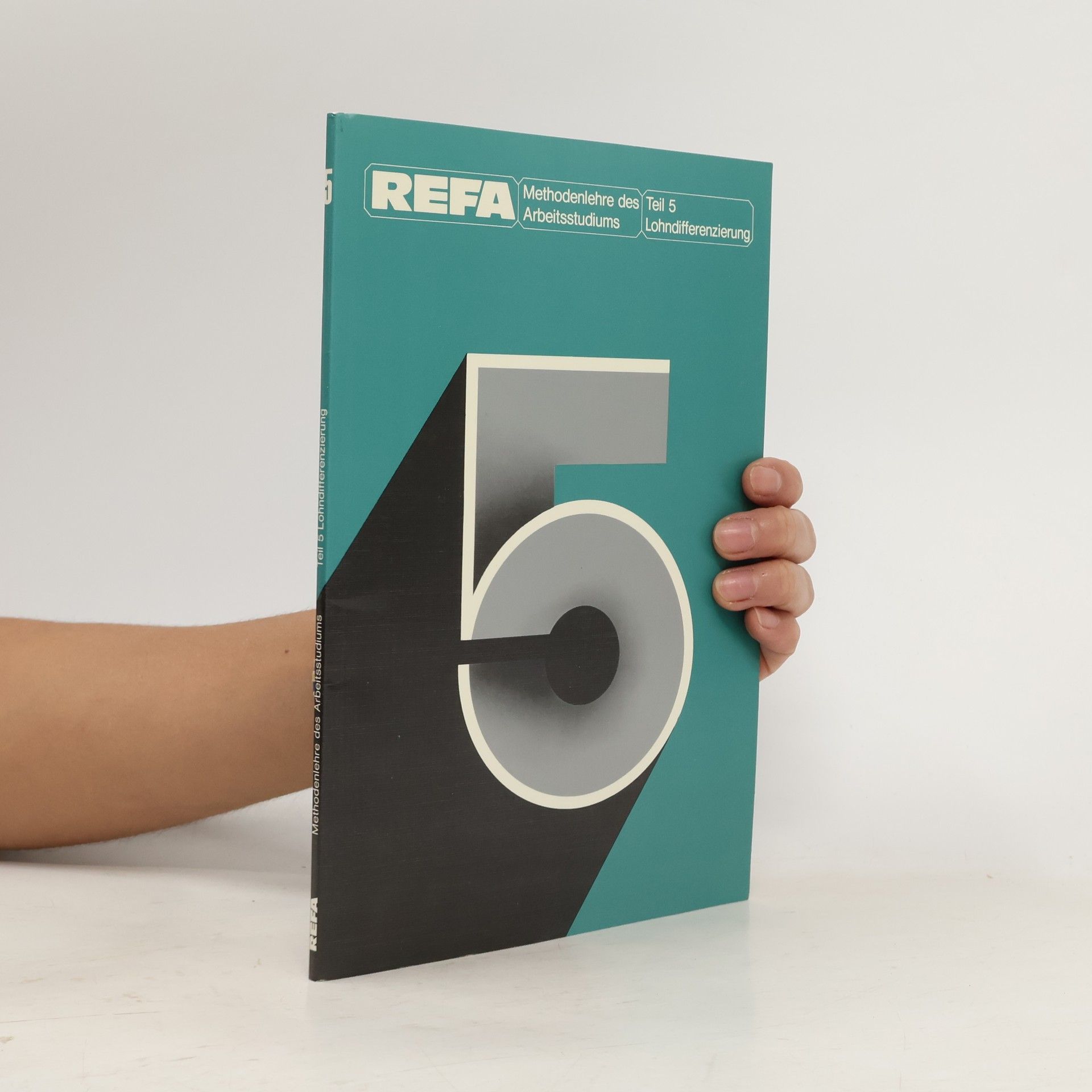 Various authors Methodenlehre des Arbeitsstudiums 5. Lohndifferenzierung