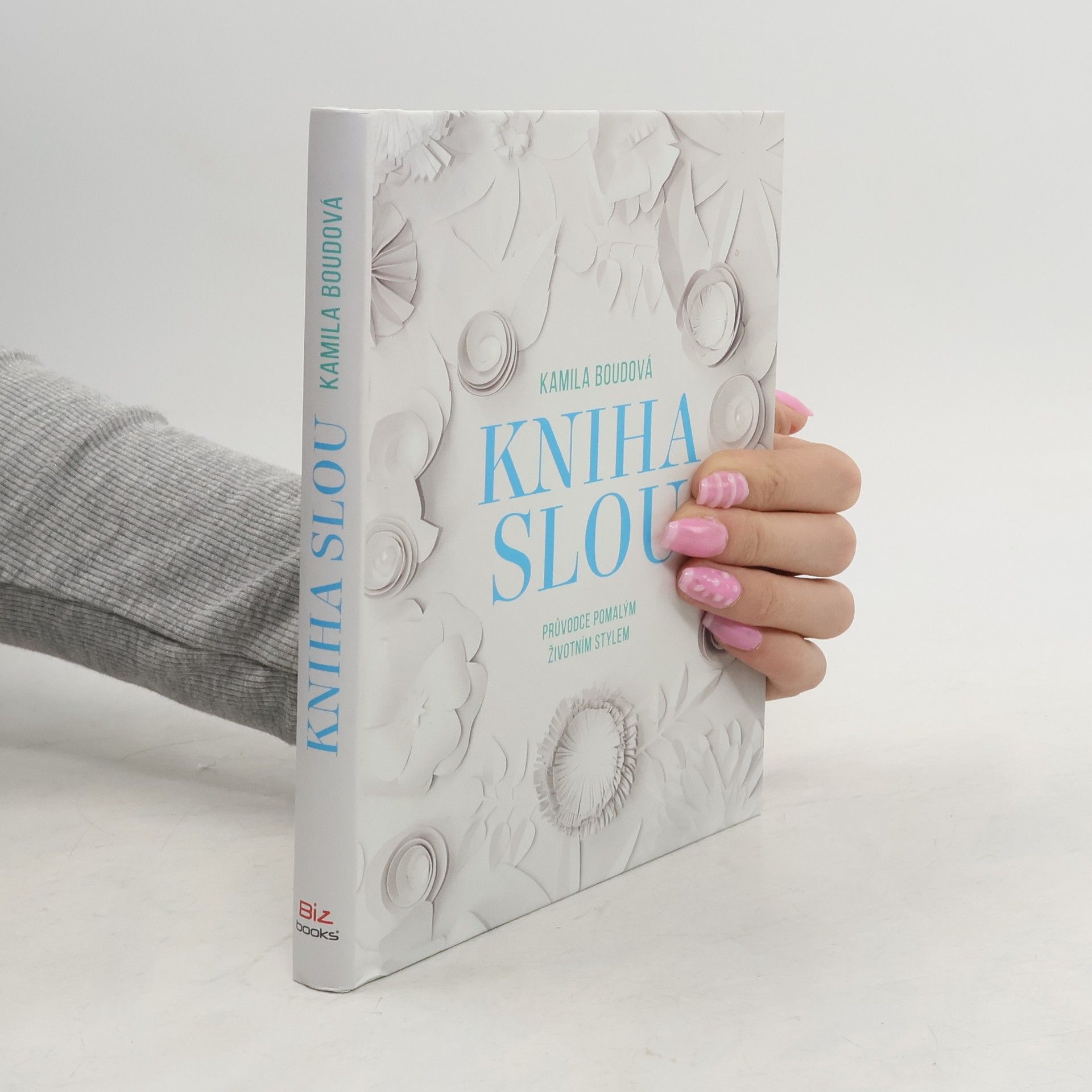 Boudová Kamila Kniha slou: Průvodce pomalým životním stylem