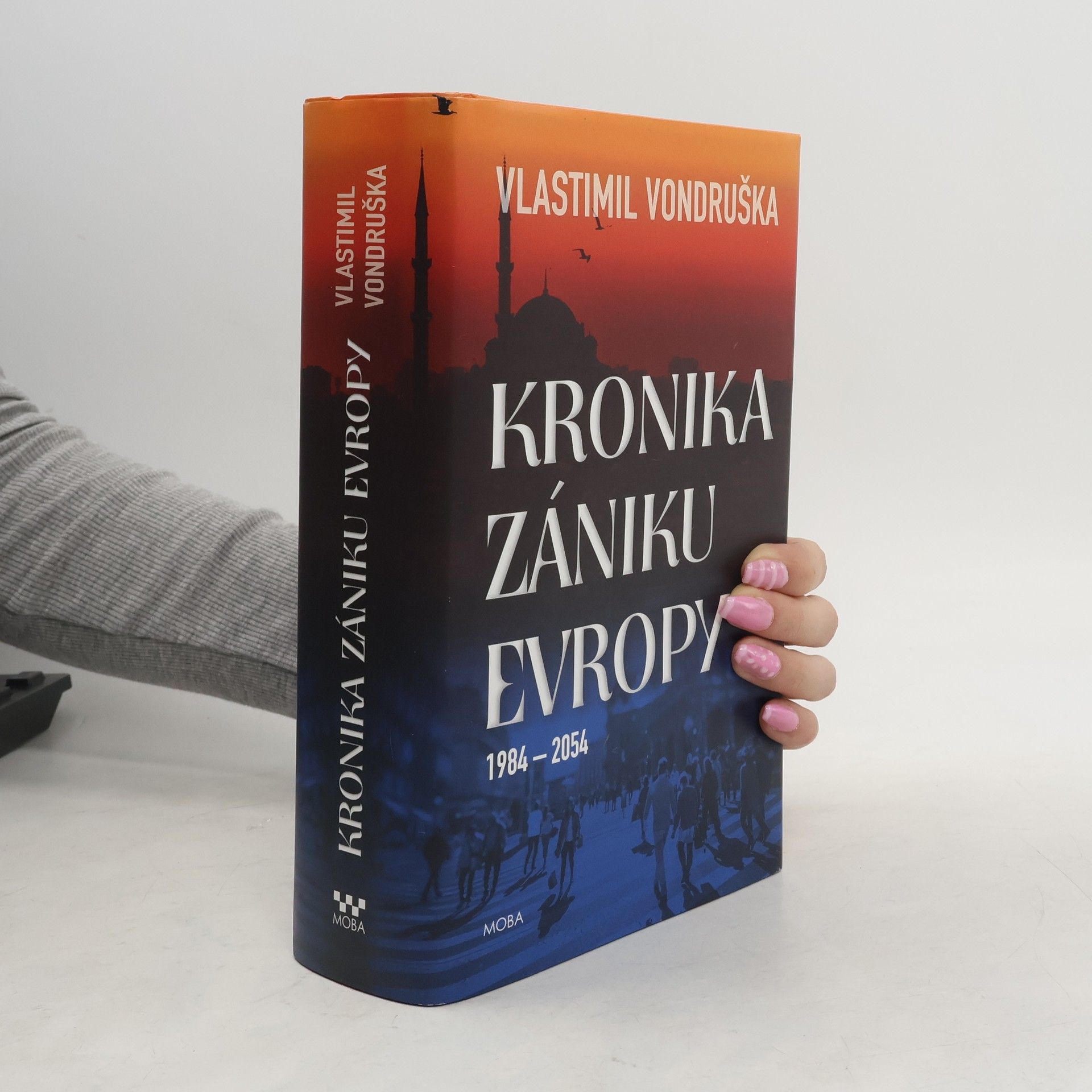 Vlastimil Vondruška Kronika zániku Evropy: 1984-2054