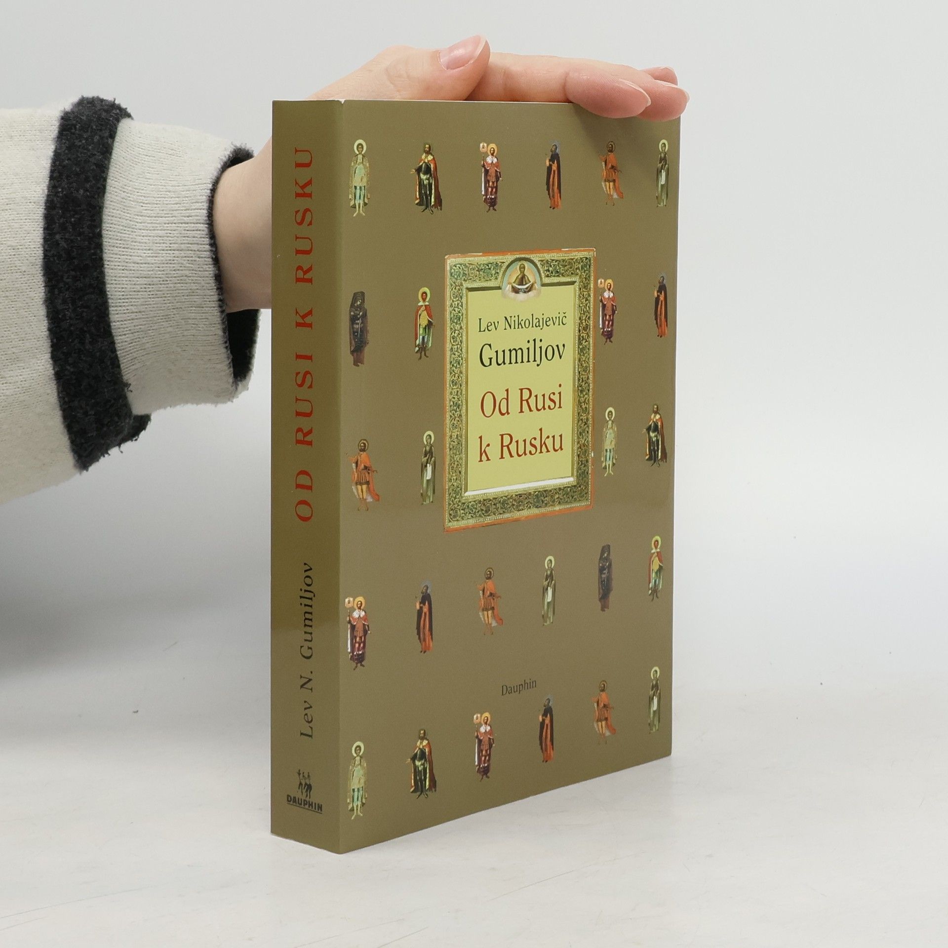 Lev Nikolajevič Gumiljov Od Rusi k Rusku