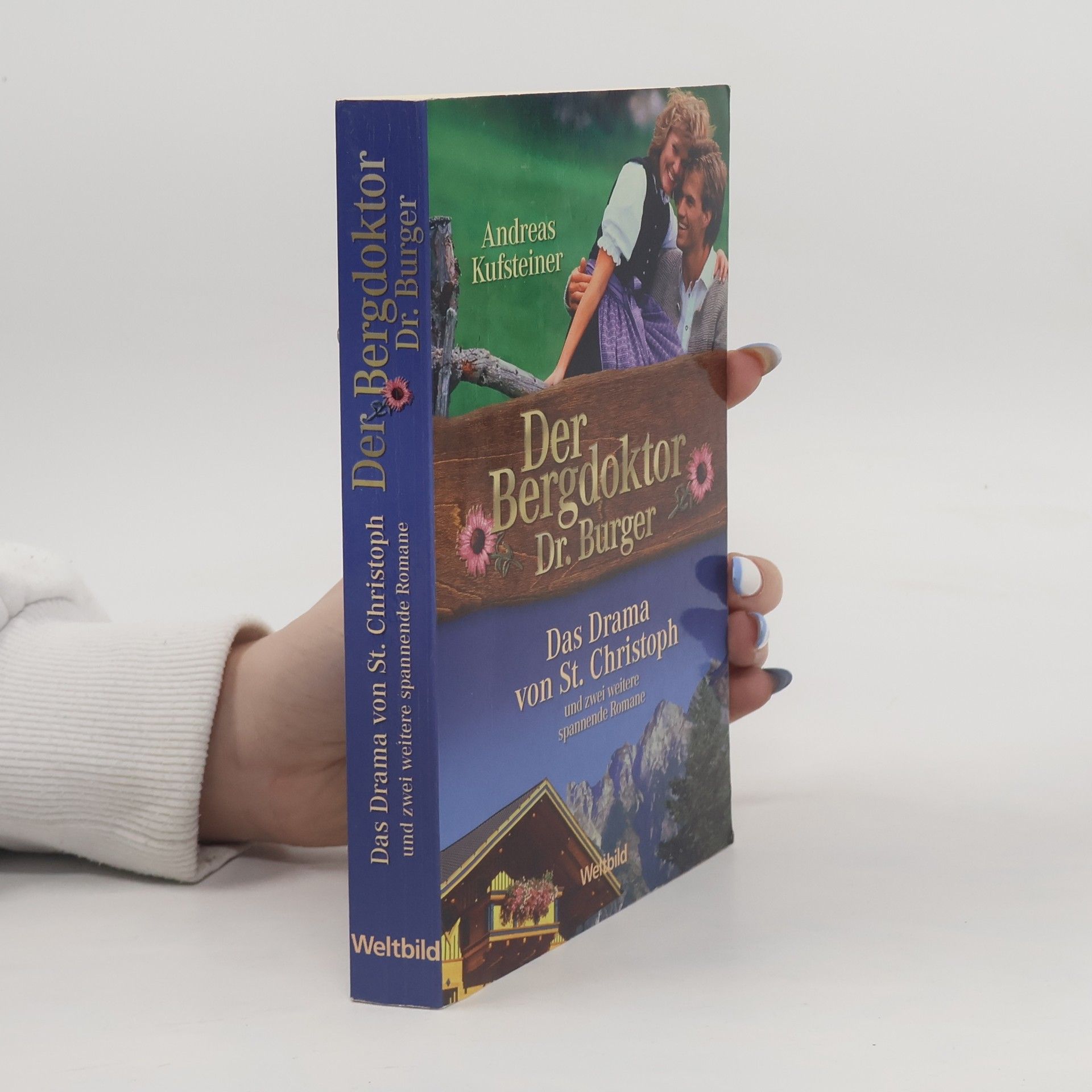 Andreas Kufsteiner Der Bergdoktor Dr. Burger: Das Drama von St. Christoph