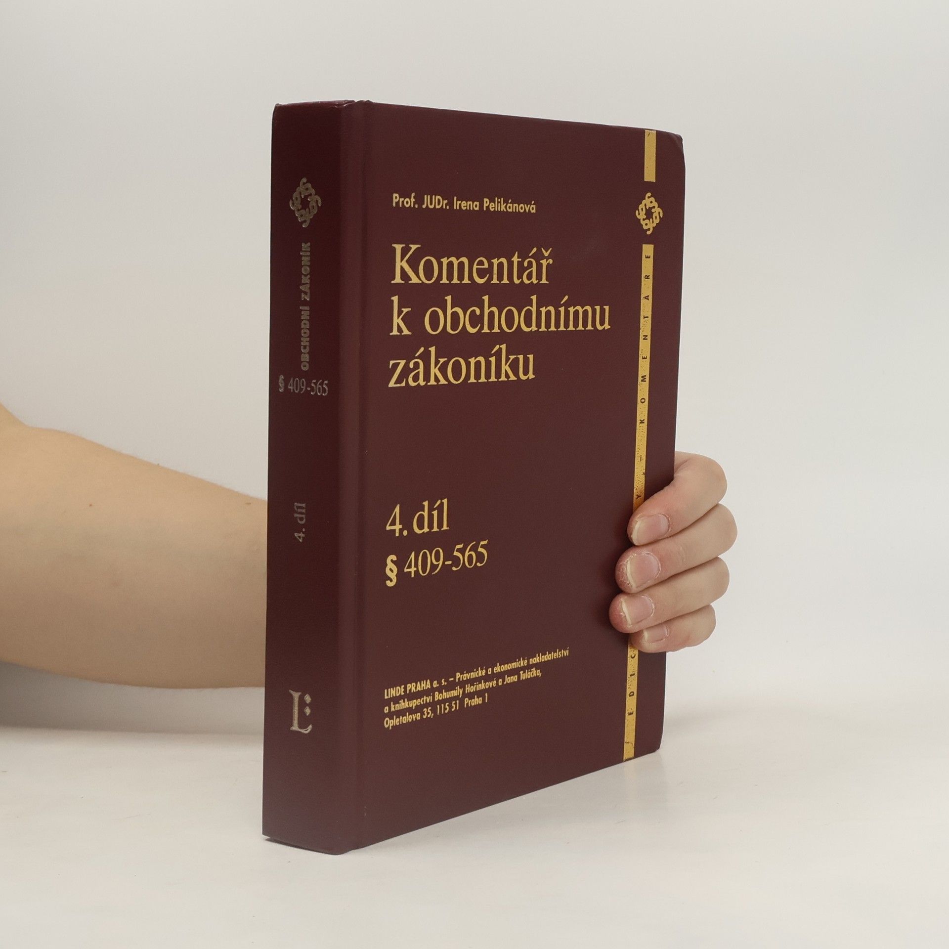 Irena Pelikánová Komentář k obchodnímu zákoníku. 4. díl, § 409-565