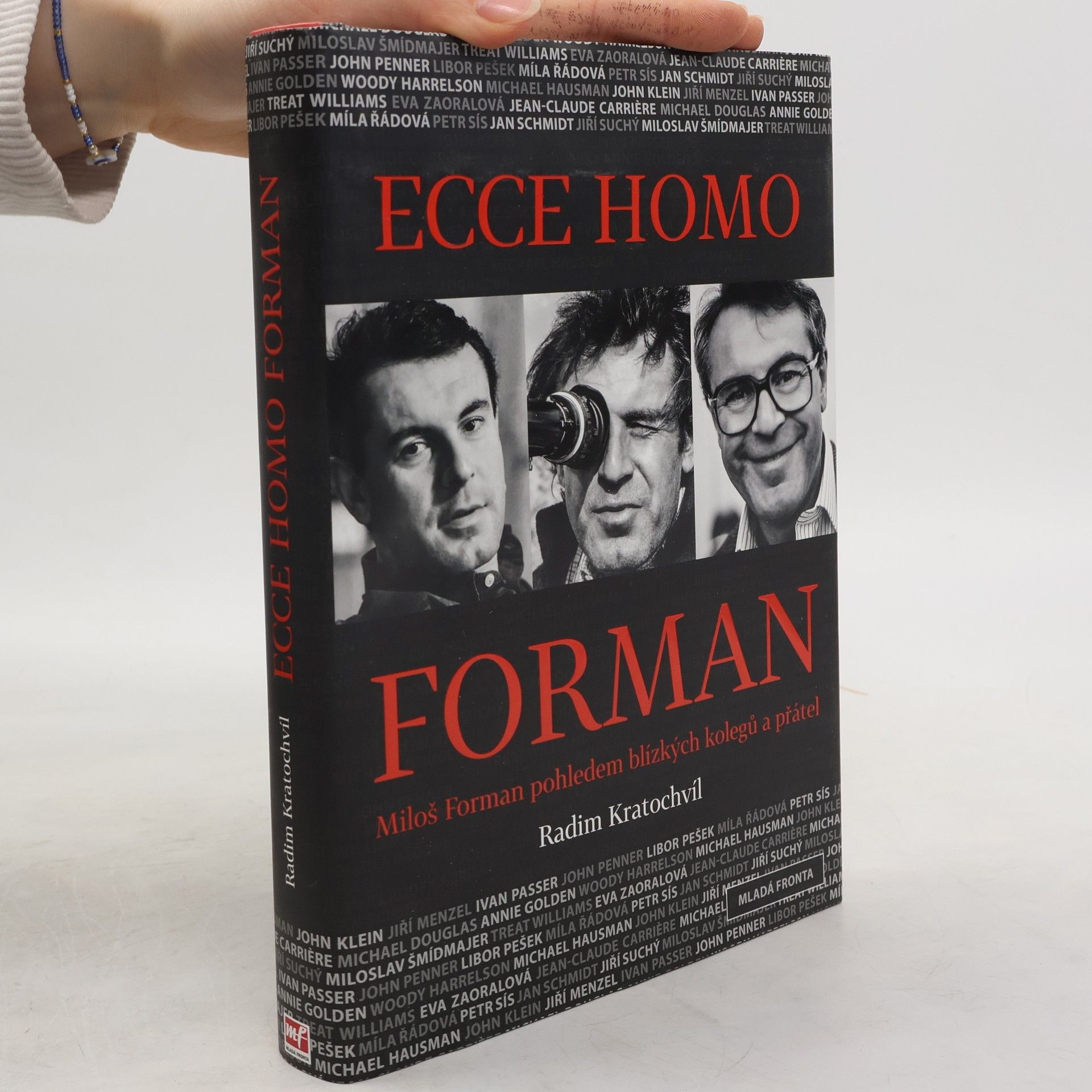 Radim Kratochvíl Ecce homo Forman: Miloš Forman pohledem blízkých kolegů a přátel