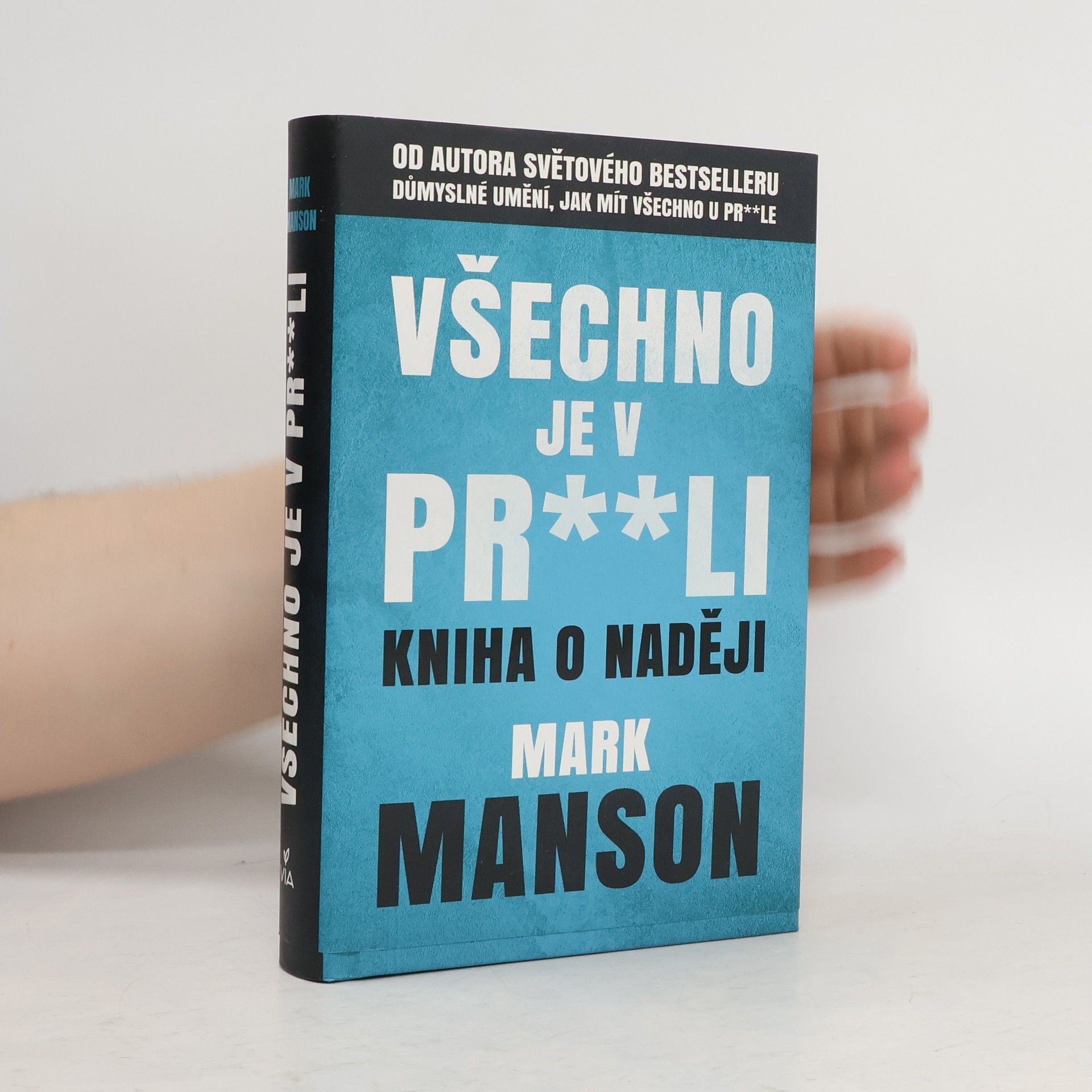 Mark Manson Všechno je v pr**li