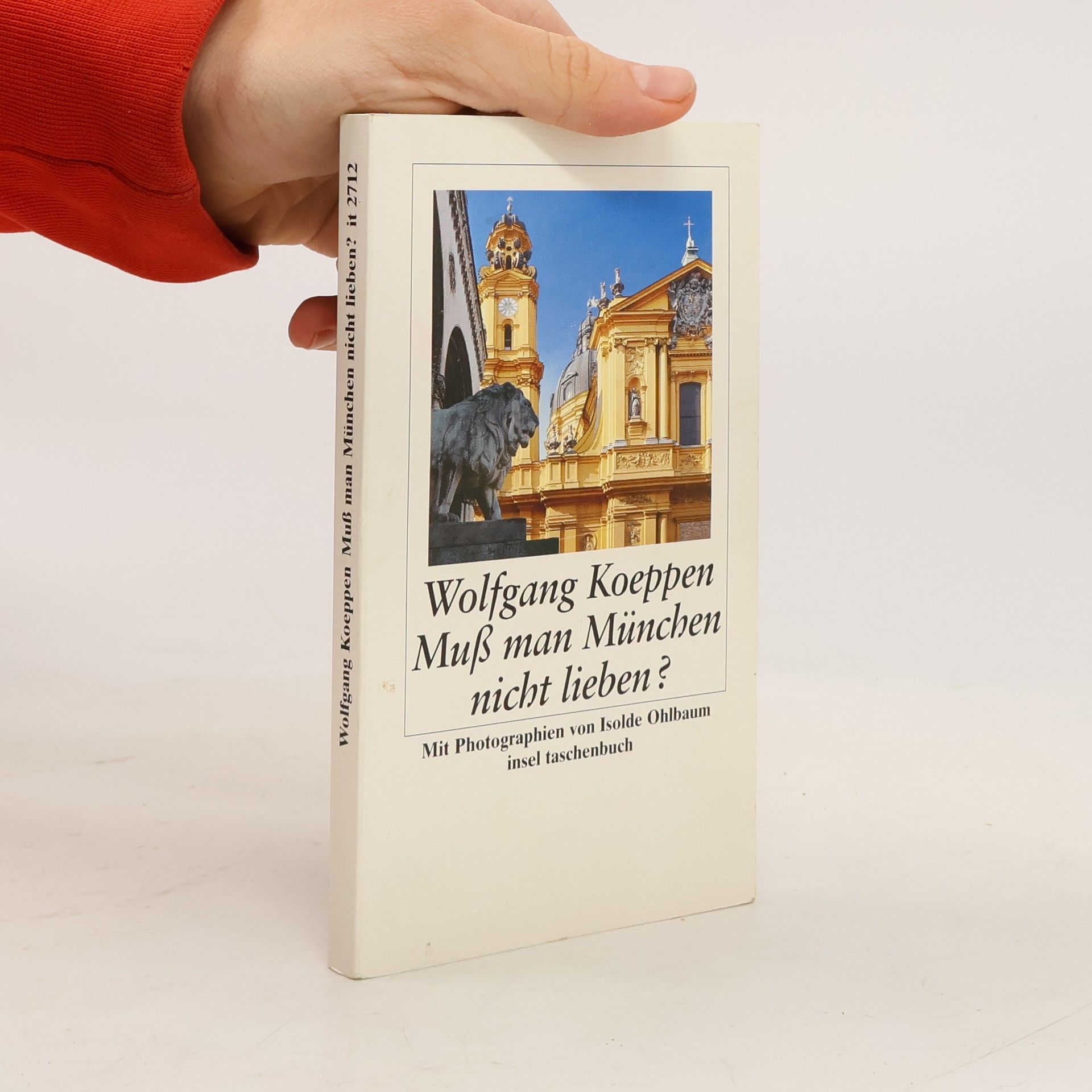 Wolfgang Koeppen Muß man München nicht lieben?