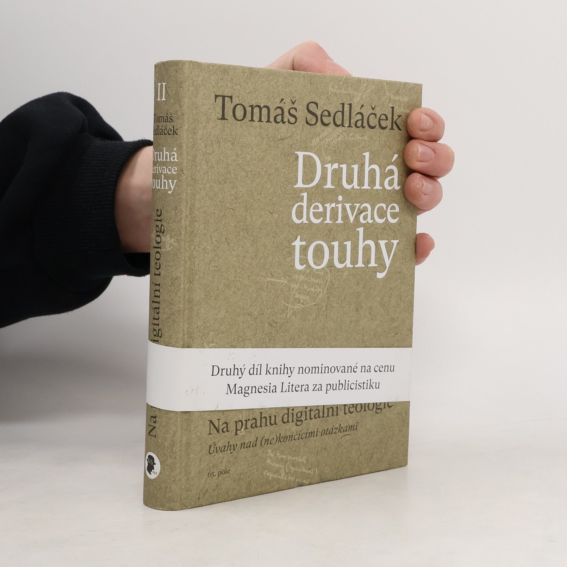 Tomáš Sedláček Druhá derivace touhy. Na prahu digitální teologie : úvahy nad (ne)končícími otázkami