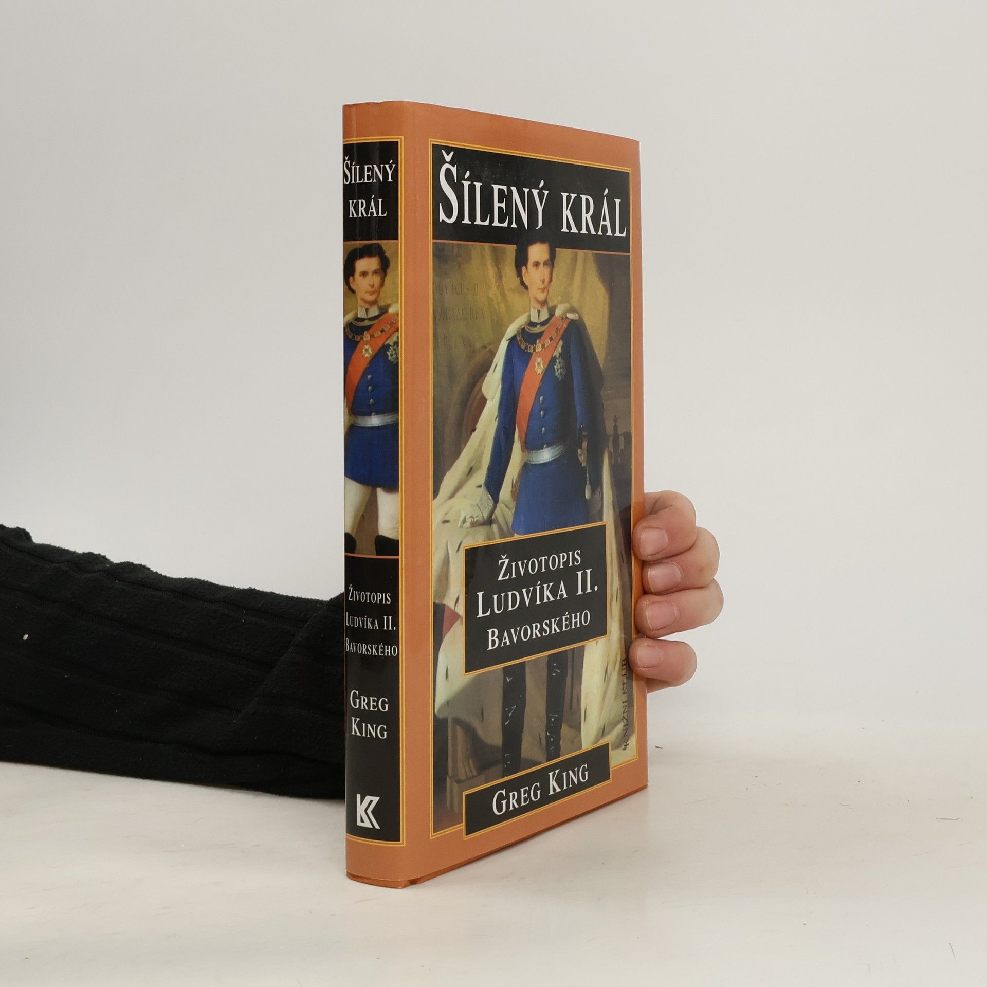 Greg King Šílený král : životopis Ludvíka II. Bavorského