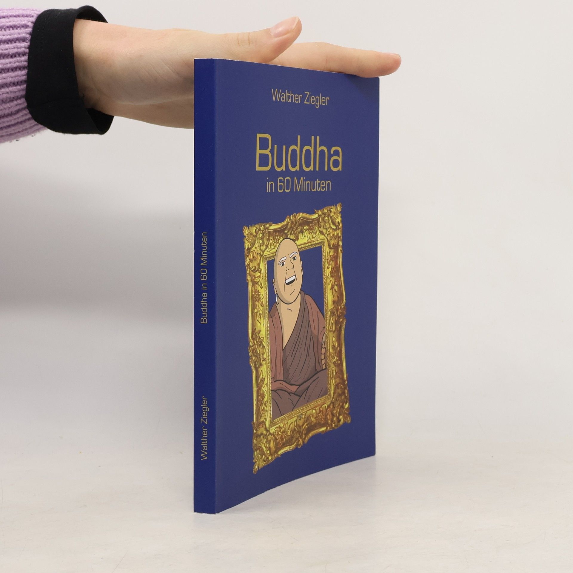 Walther Ziegler Große Denker in 60 Minuten: Buddha in 60 Minuten