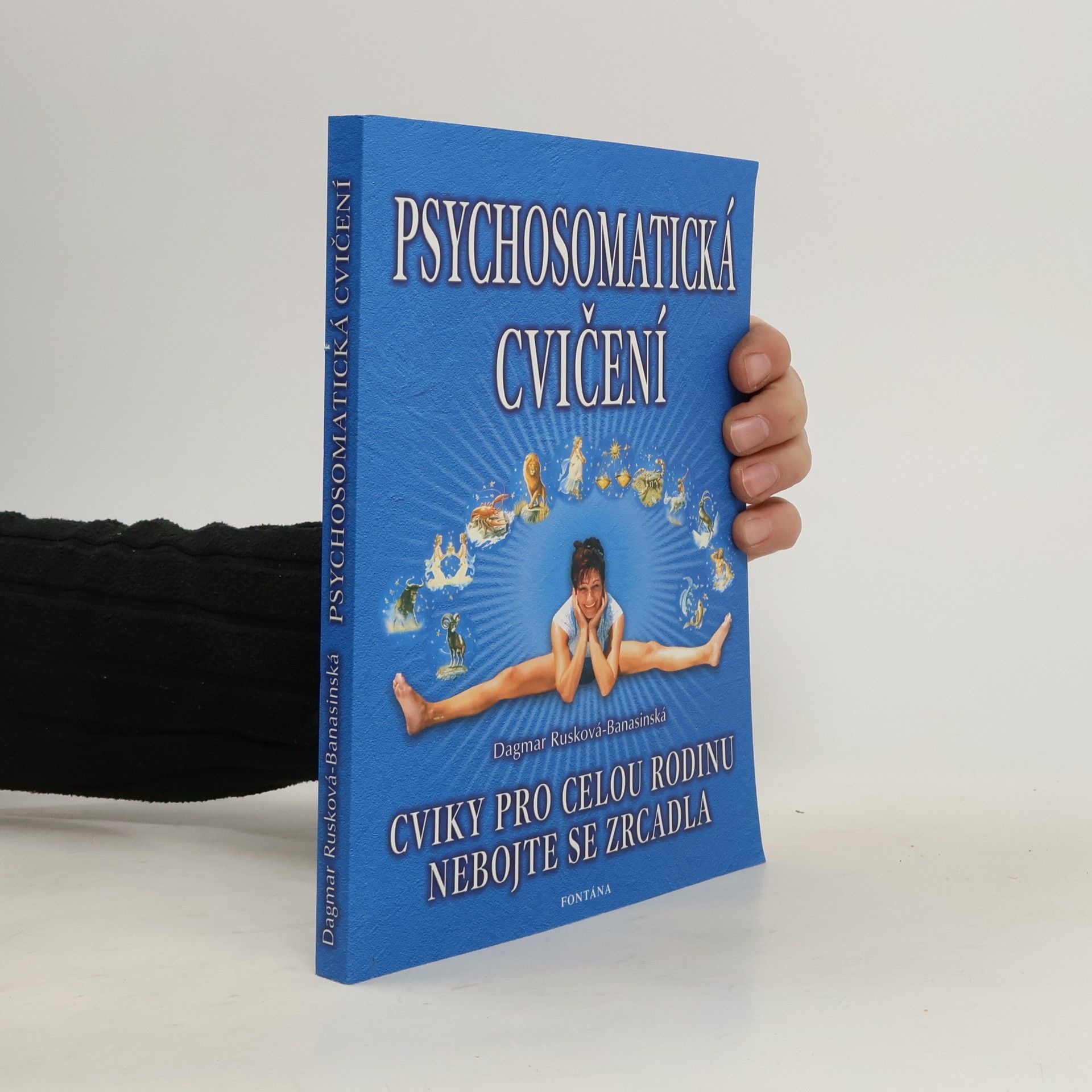 Dagmar Rusková Banasinská Psychosomatická cvičení, nebojte se zrcadla.