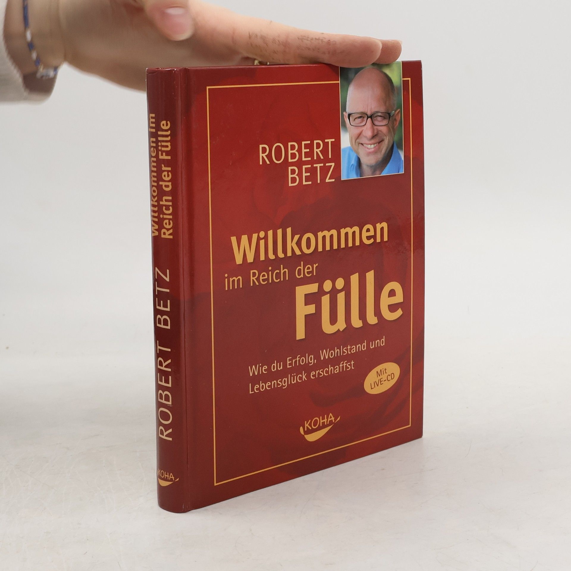 Robert Theodor Betz Willkommen im Reich der Fülle