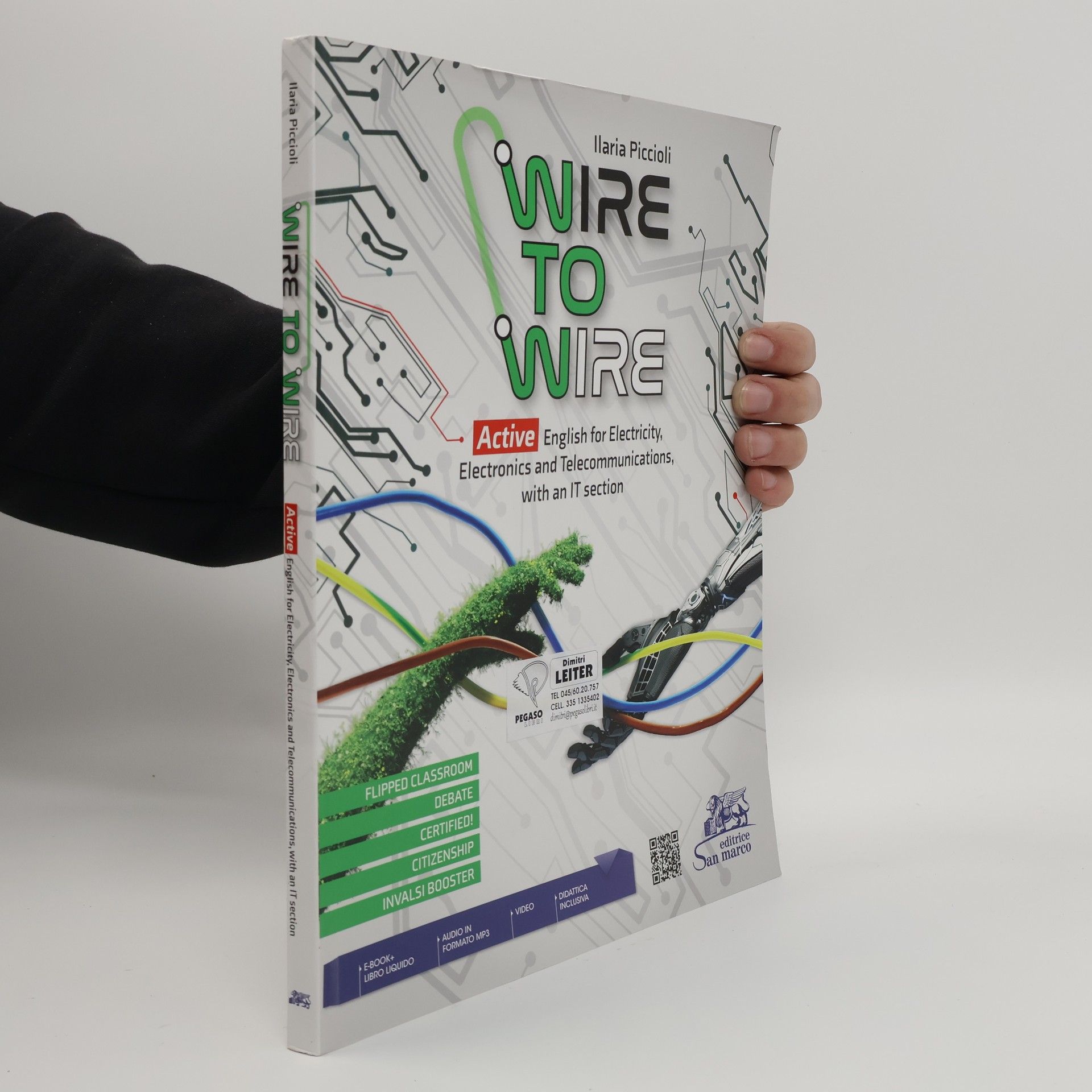 Ilaria Piccioli Wire to Wire. Active English for Electricity, Electronics and Telecommunications. Per Gli Ist. Tecnici E Professionali