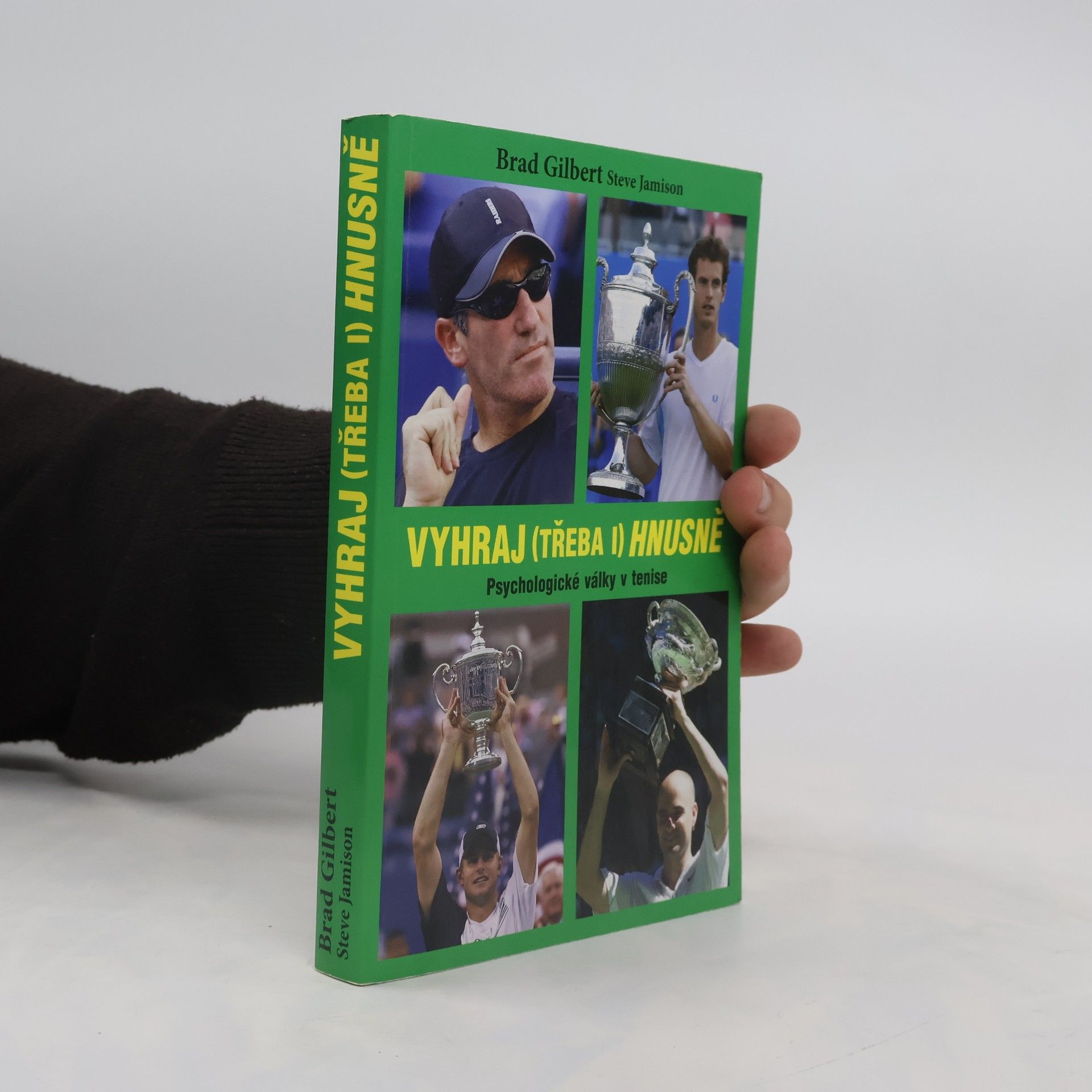 Brad Gilbert Vyhraj (třeba i) hnusně