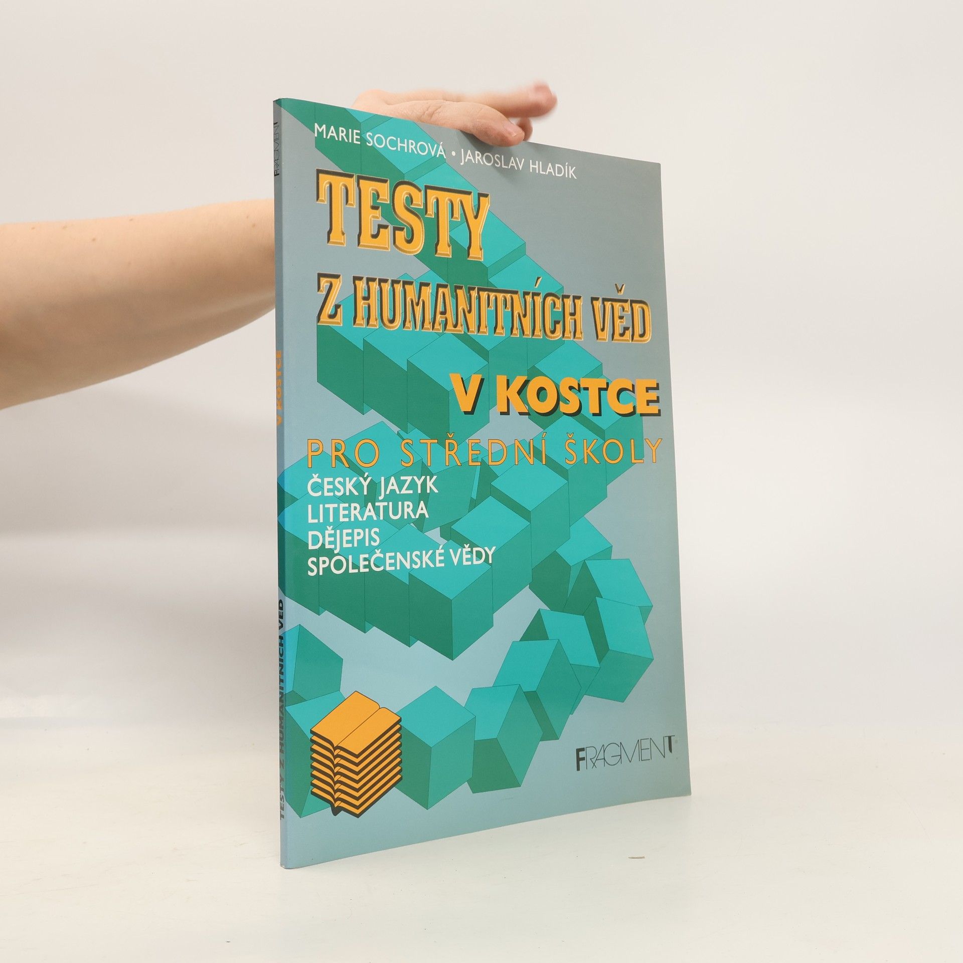 Marie Sochrová Testy z humanitních věd. Literatura, český jazyk, dějepis, společenské vědy